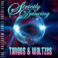 Постер альбома Strictly Dancing Tangos & Waltzes