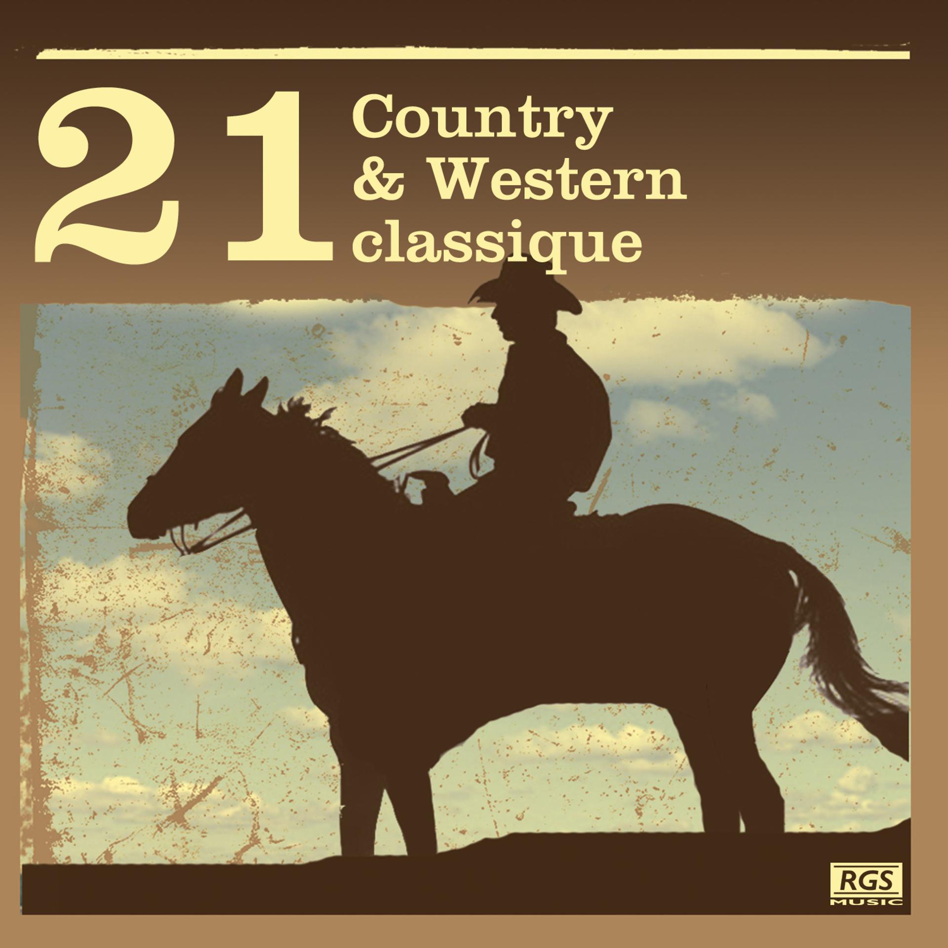 Постер альбома 21 Country & Western Classique