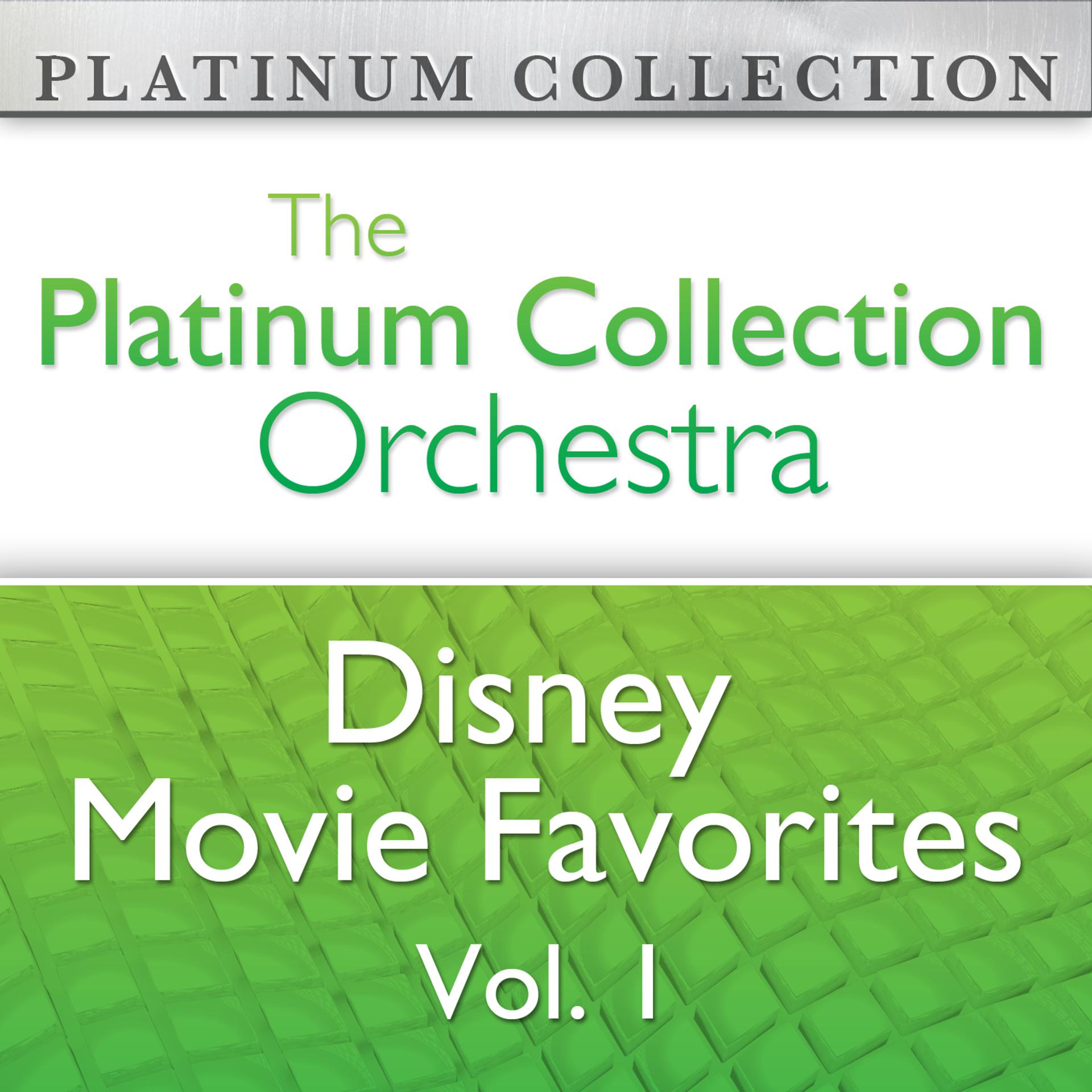 Постер альбома The Platinum Collection Orchestra: Disney Movie Favorites Vol. 1