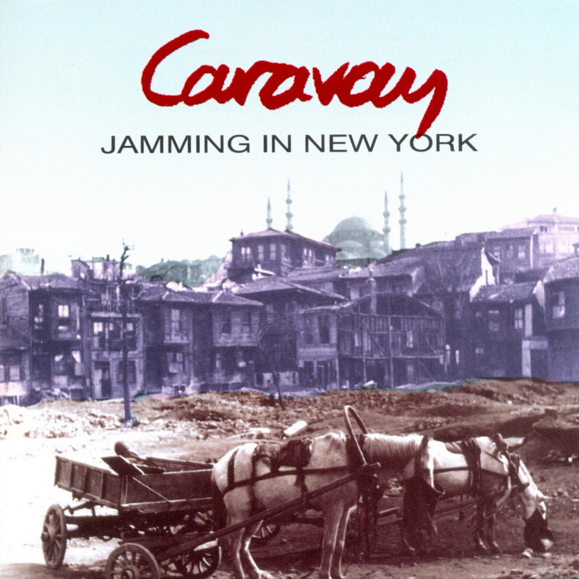 Постер альбома Caravan - Jaming in New York