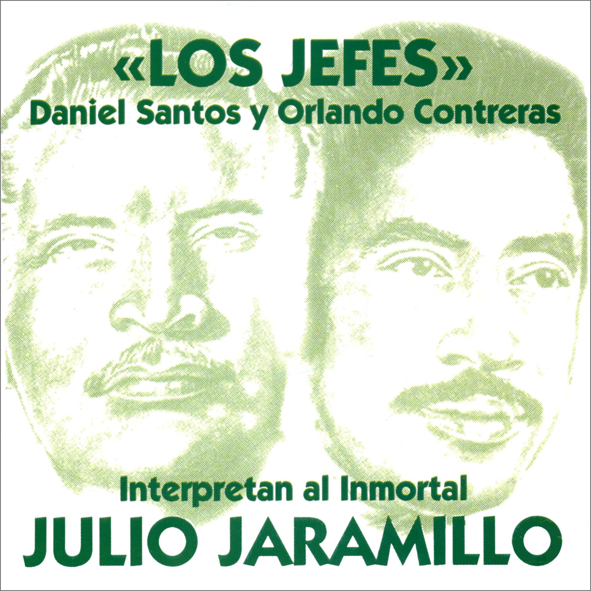 Постер альбома Los Jefes Interpretan al Inmortal Julio Jaramillo