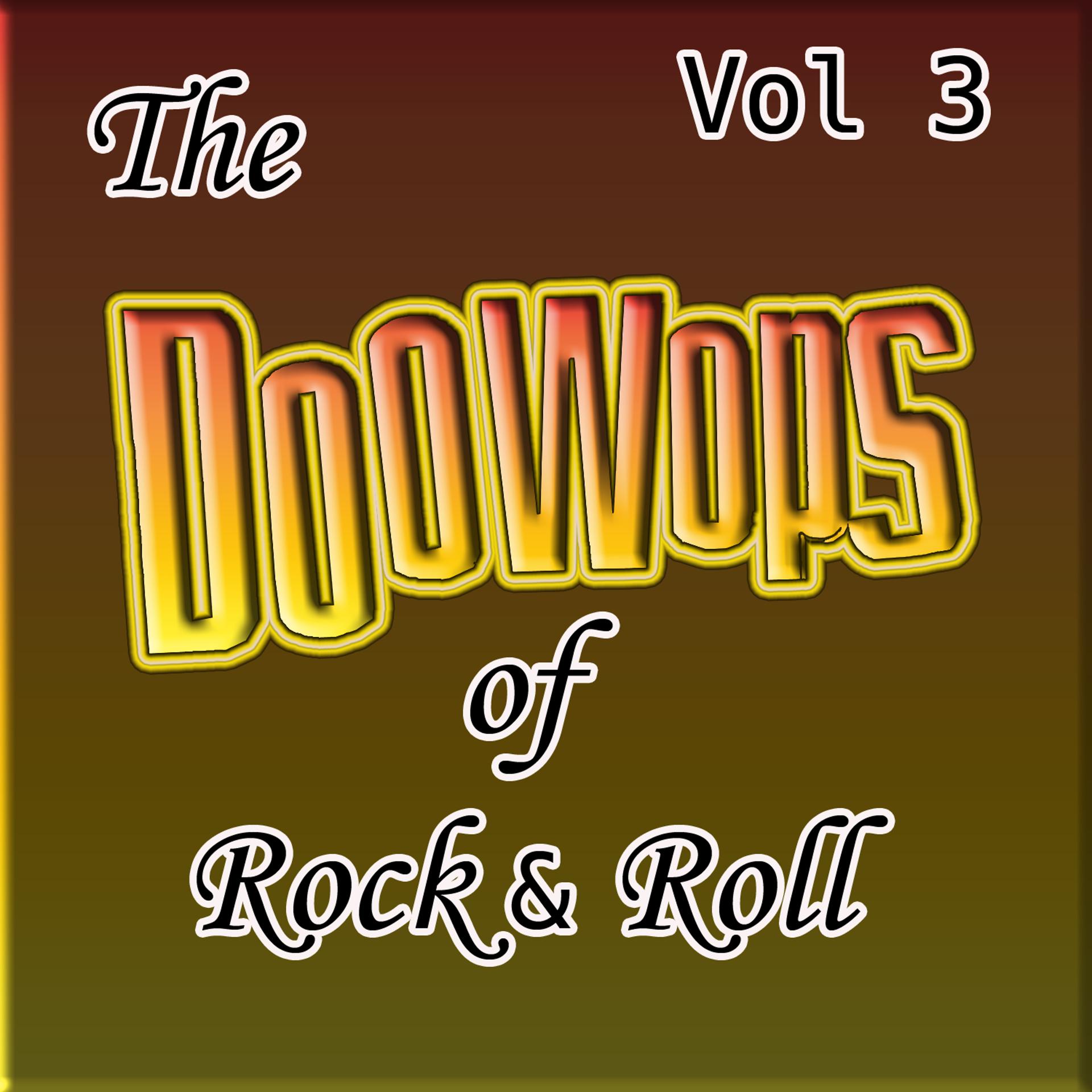 Постер альбома The Doo Wops Of Rock & Roll Vol 3