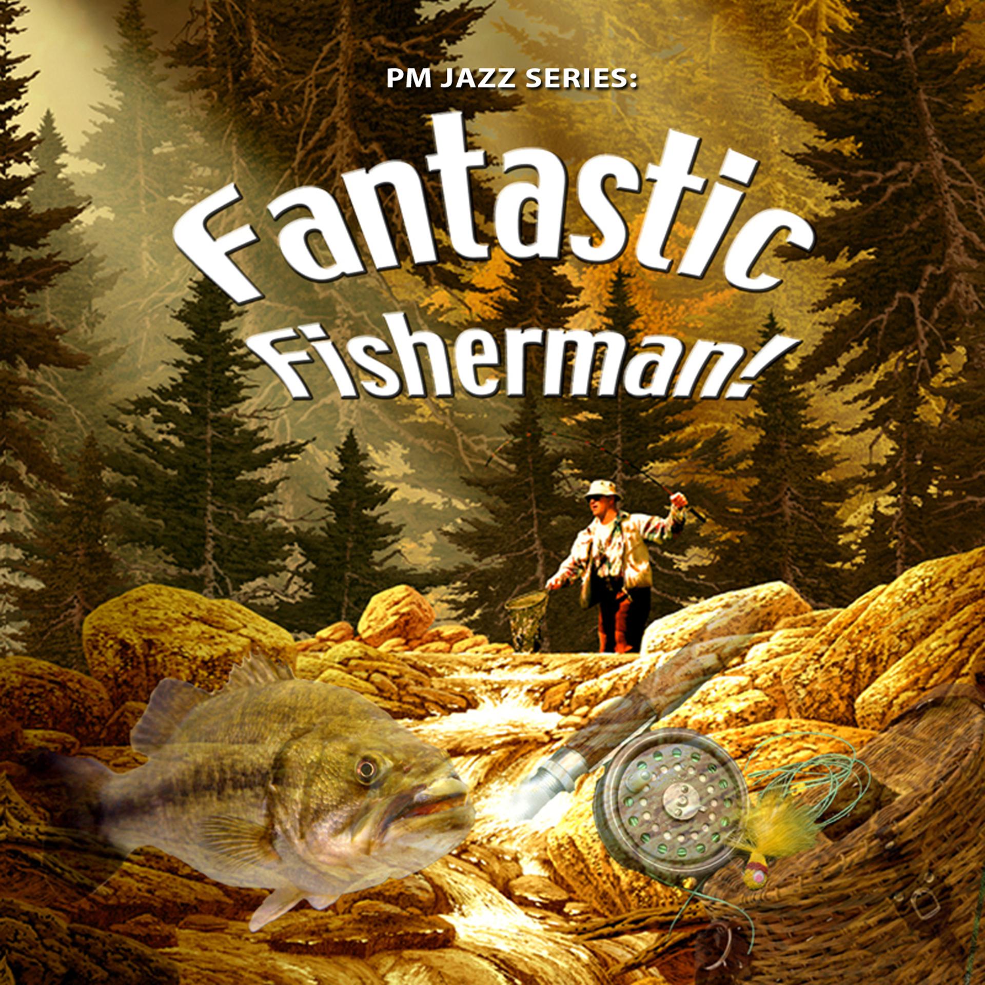Постер альбома PM Jazz Series: Fantastic Fisherman