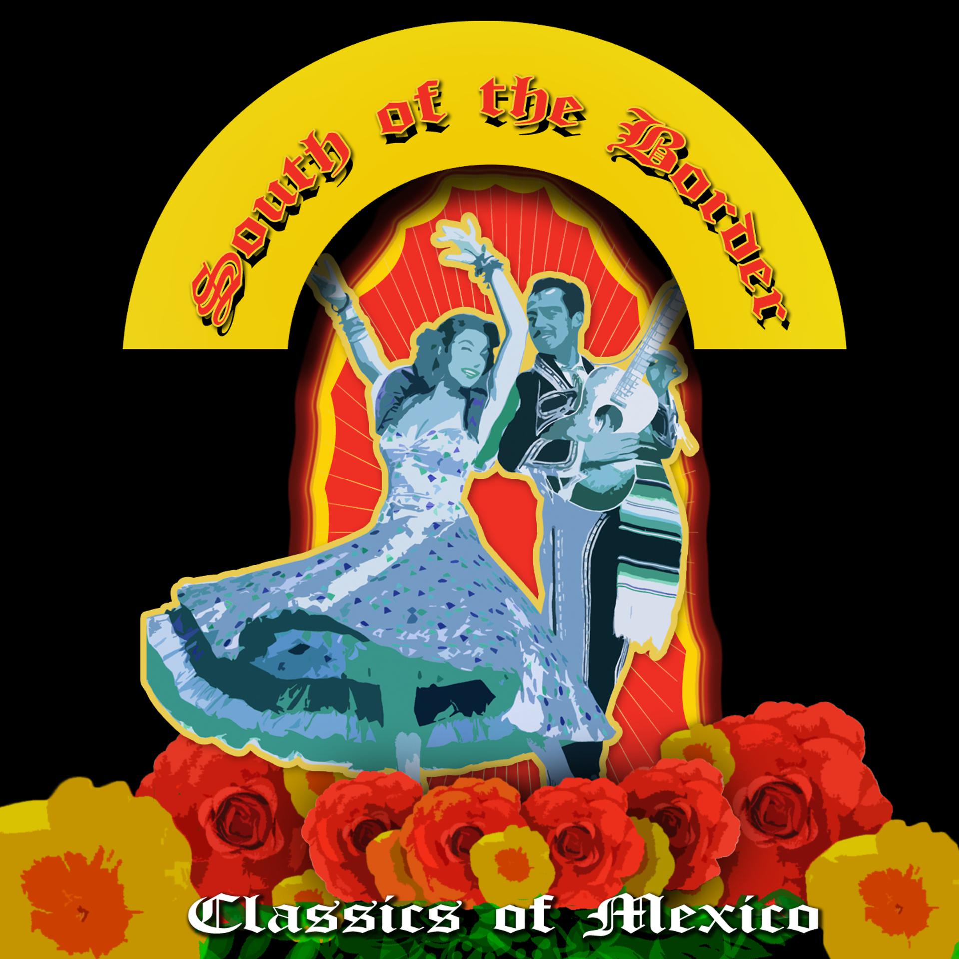 Постер альбома South of the Border - Classics of Mexico