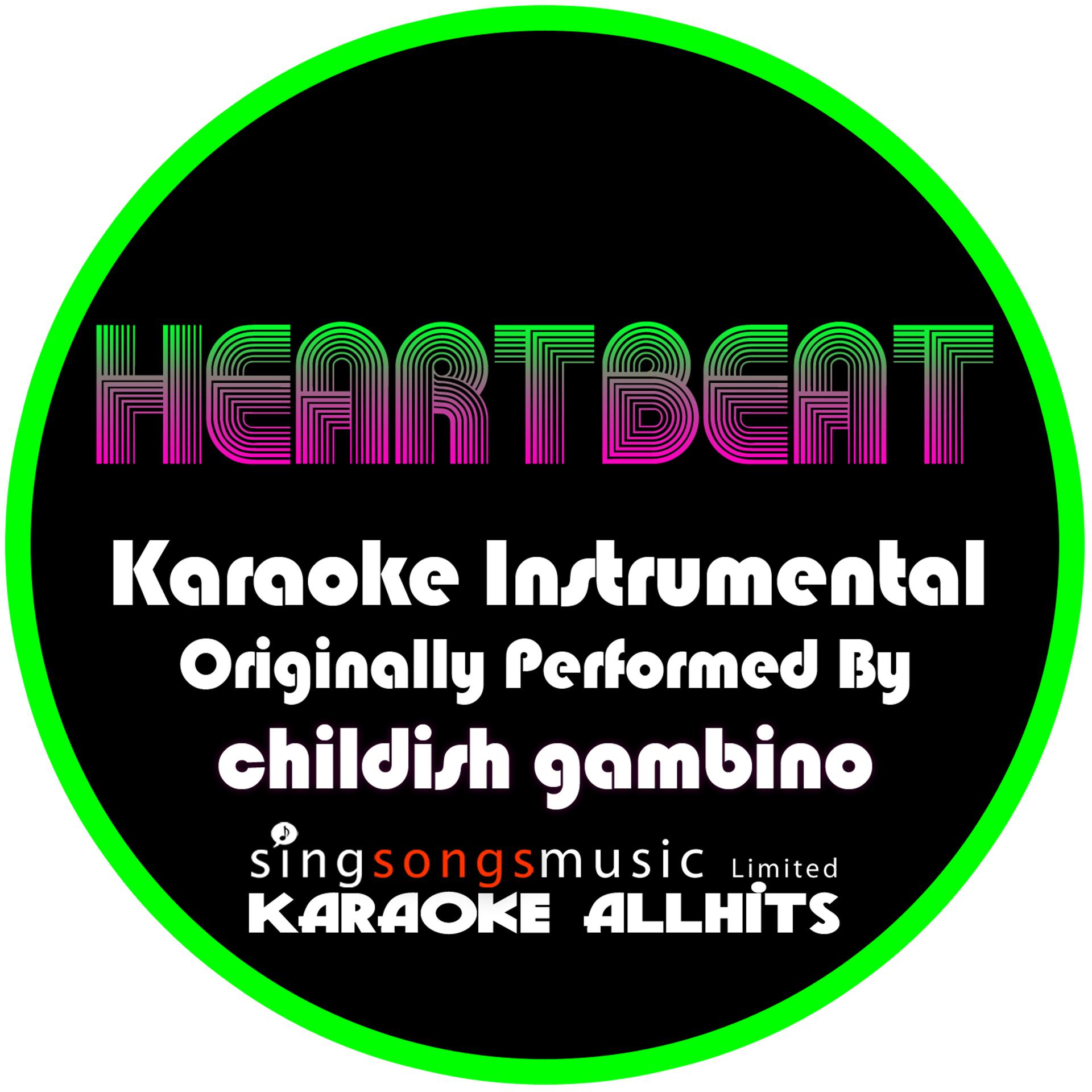 Постер альбома Heartbeat (Originally Performed By Childish Gambino) [Instrumental Version]