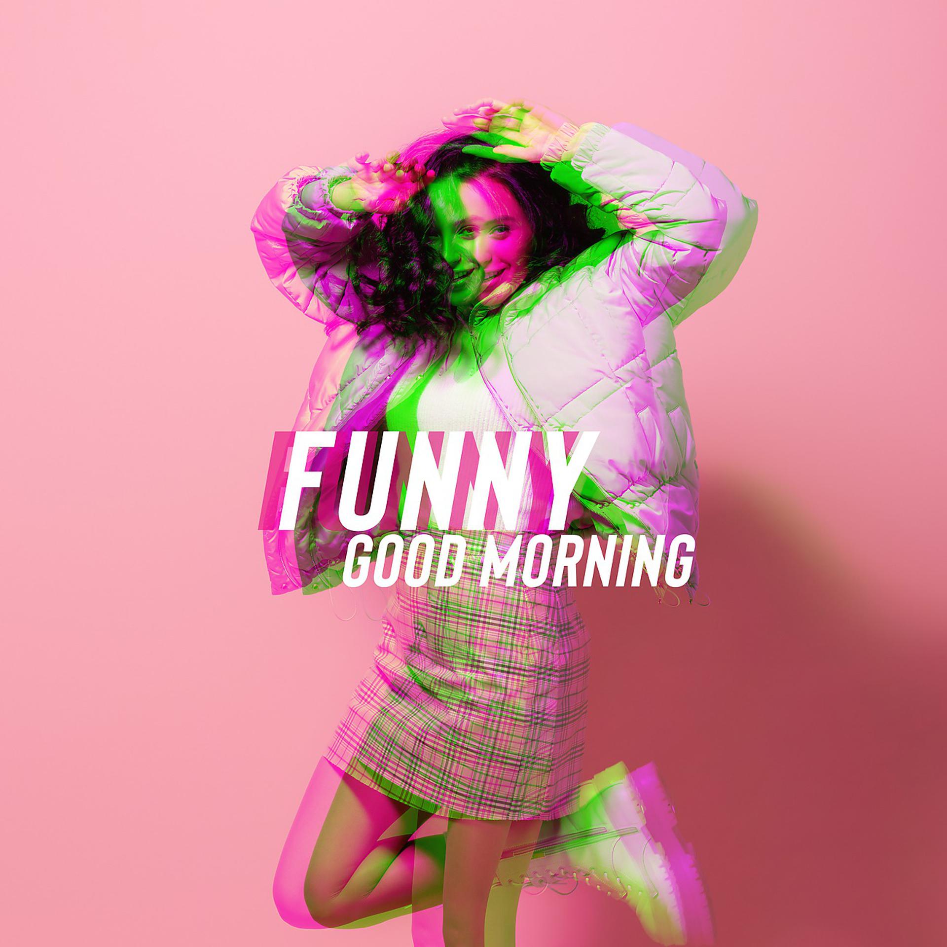 Постер альбома Funny Good Morning
