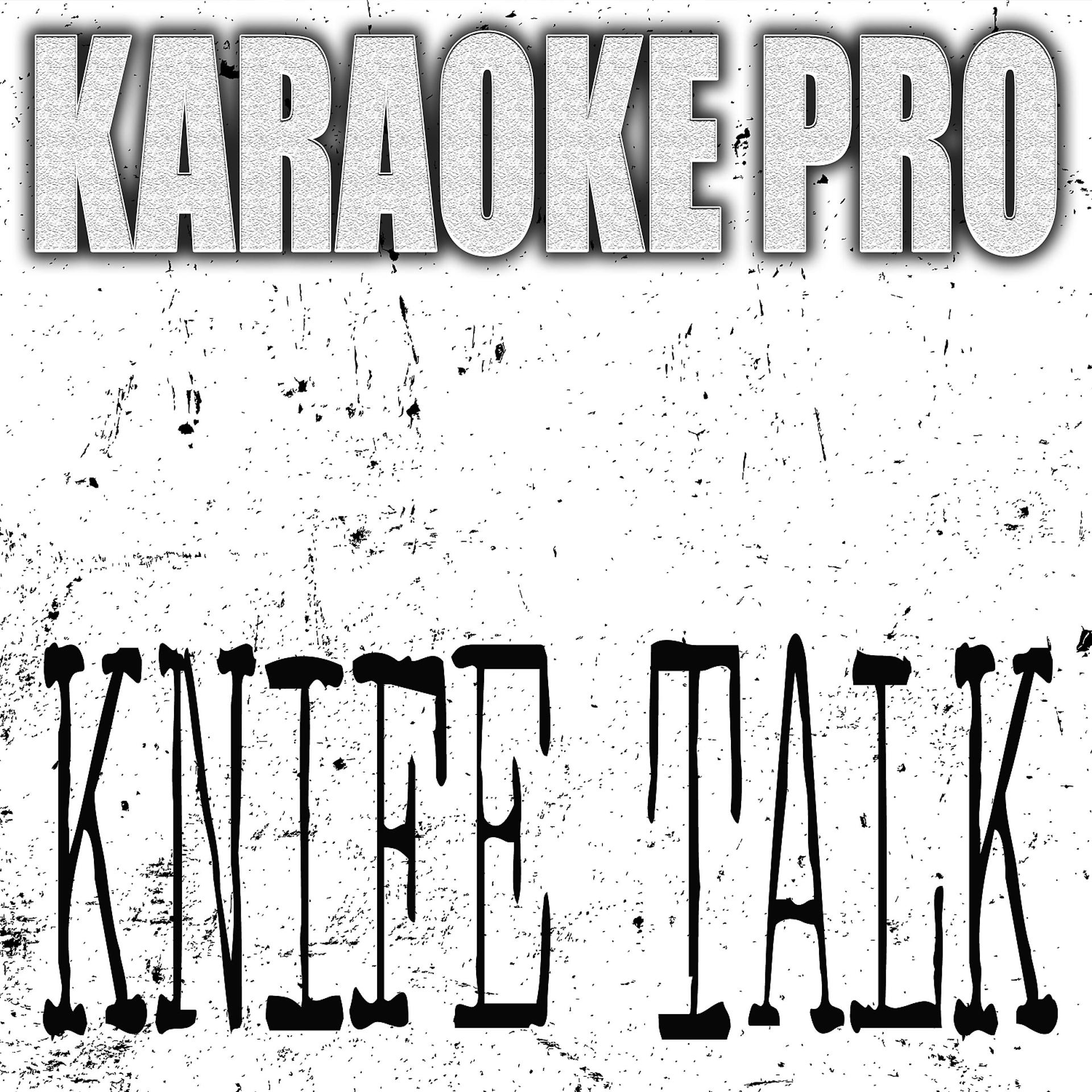 Постер альбома Knife Talk (Originaly Performed by Drake, 21 Savage and Project Pat) (Karaoke)