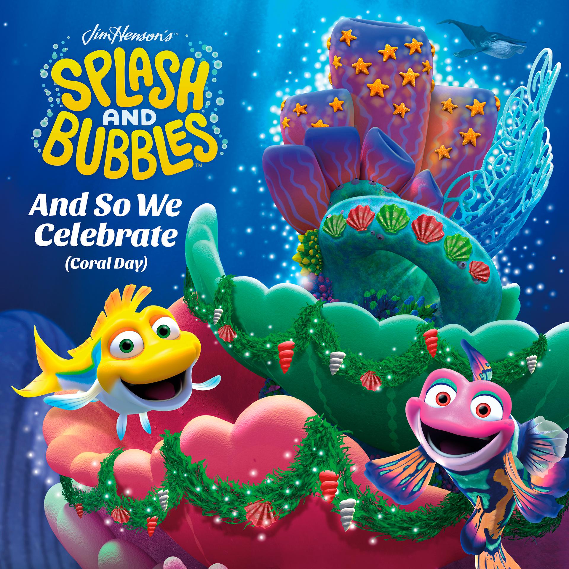 Постер альбома And So We Celebrate (Coral Day) [Single from "Jim Henson's Splash and Bubbles"]