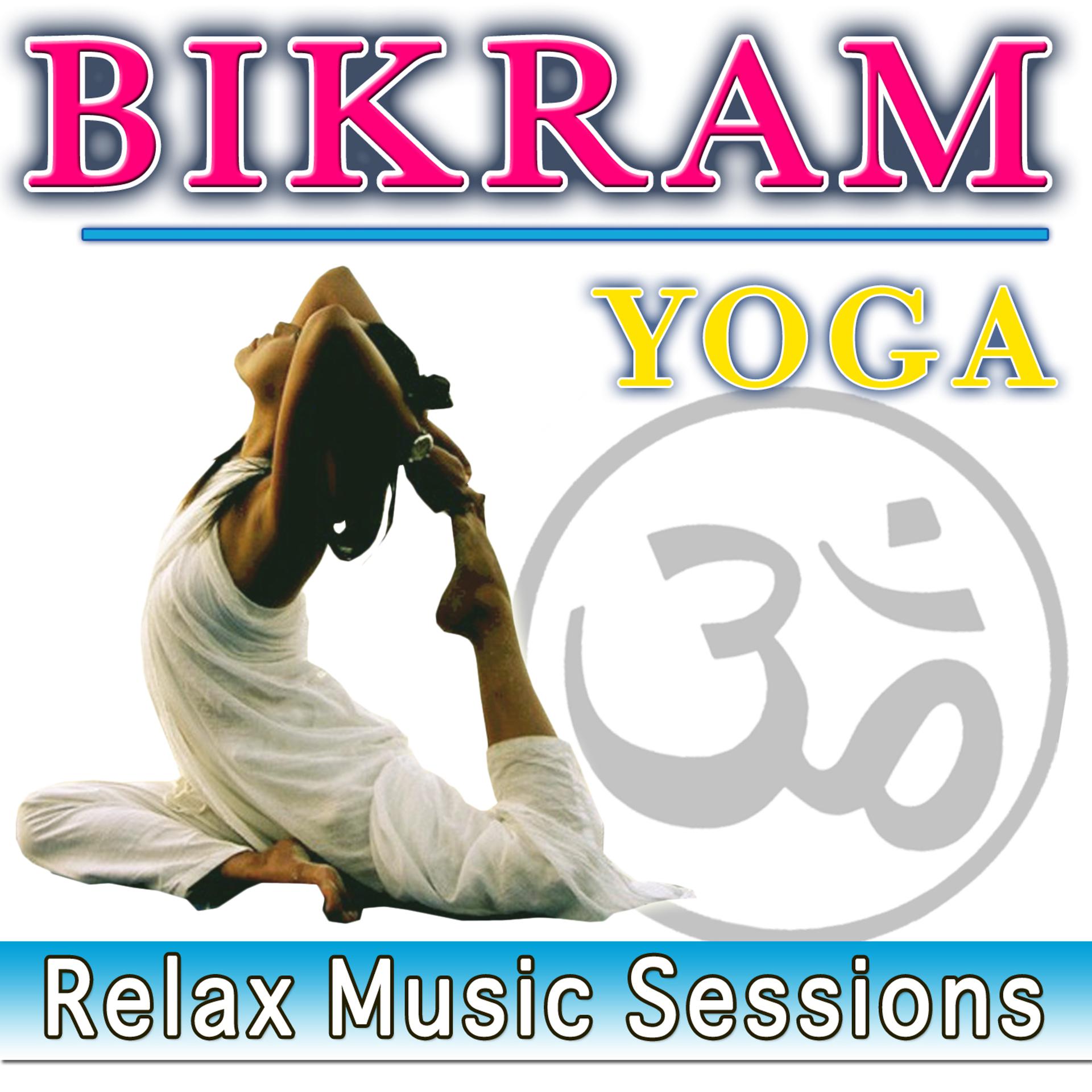 Постер альбома Bikram Yoga. Relax Music Sessions