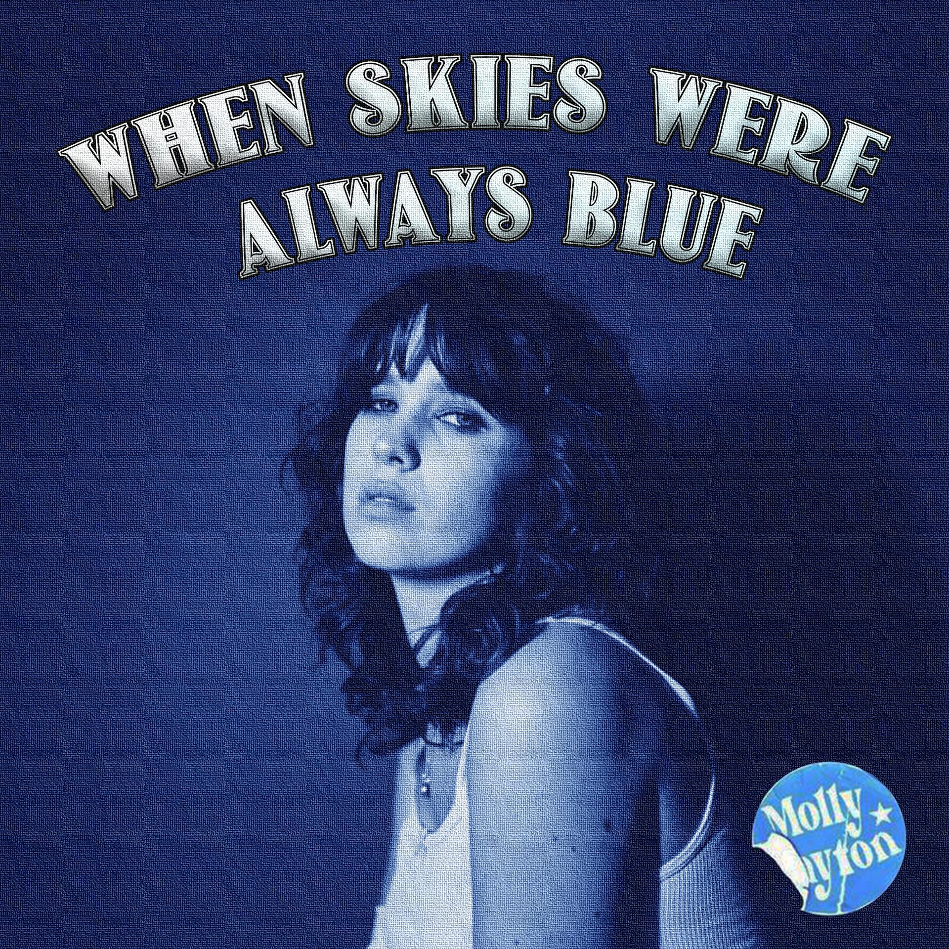 Постер альбома When Skies Were Always Blue