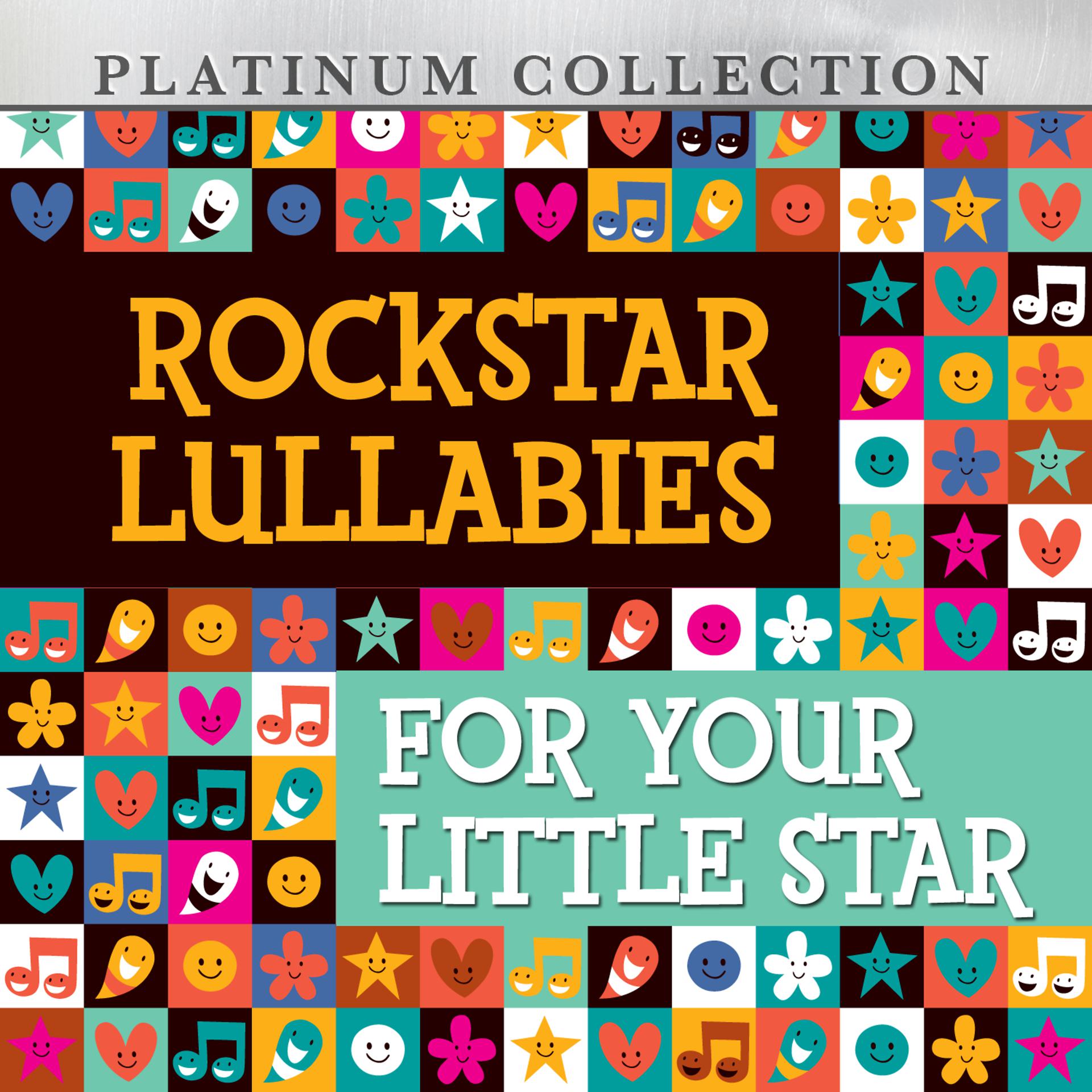 Постер альбома Rockstar Lullabies for Your Little Star