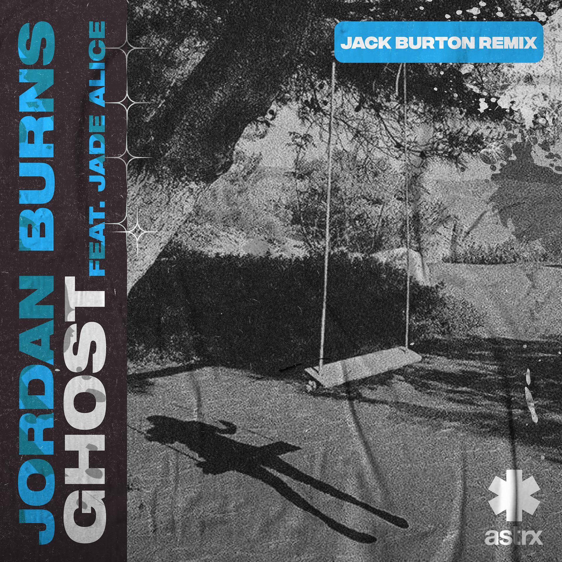 Постер альбома Ghost (Jack Burton Remix)