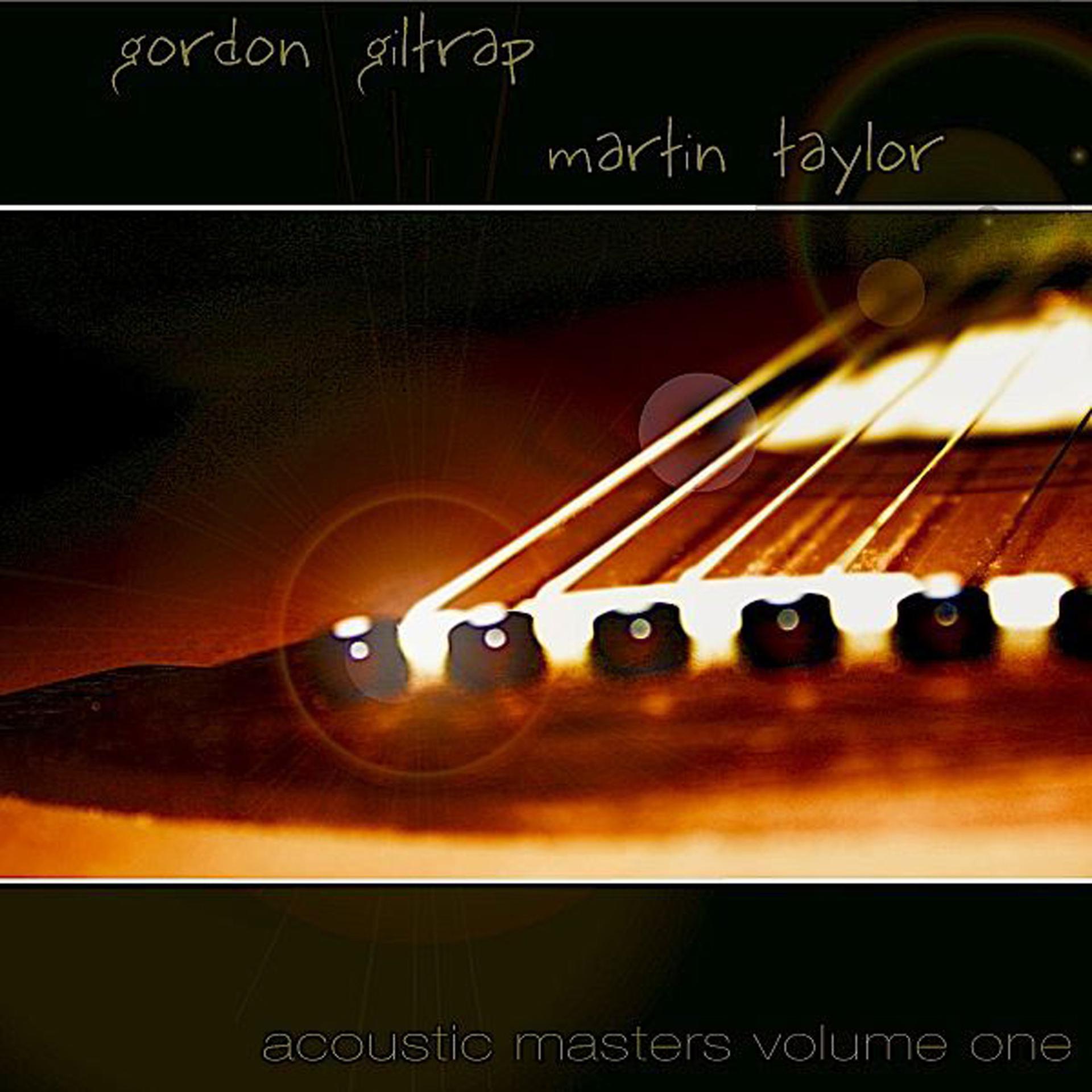 Постер альбома Acoustic Masters-Gordon Giltrap & Martin Taylor-Vol. 1
