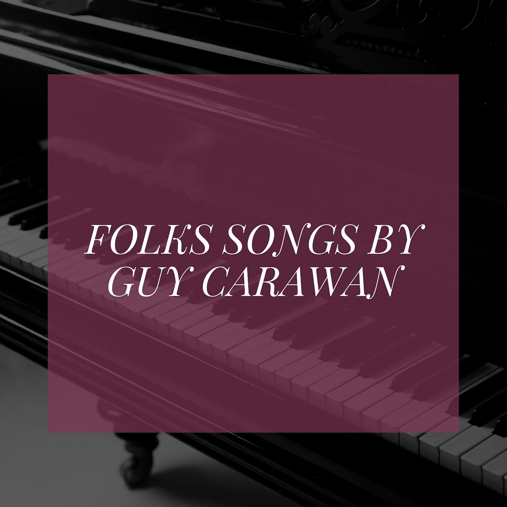 Постер альбома Folks Songs by Guy Carawan