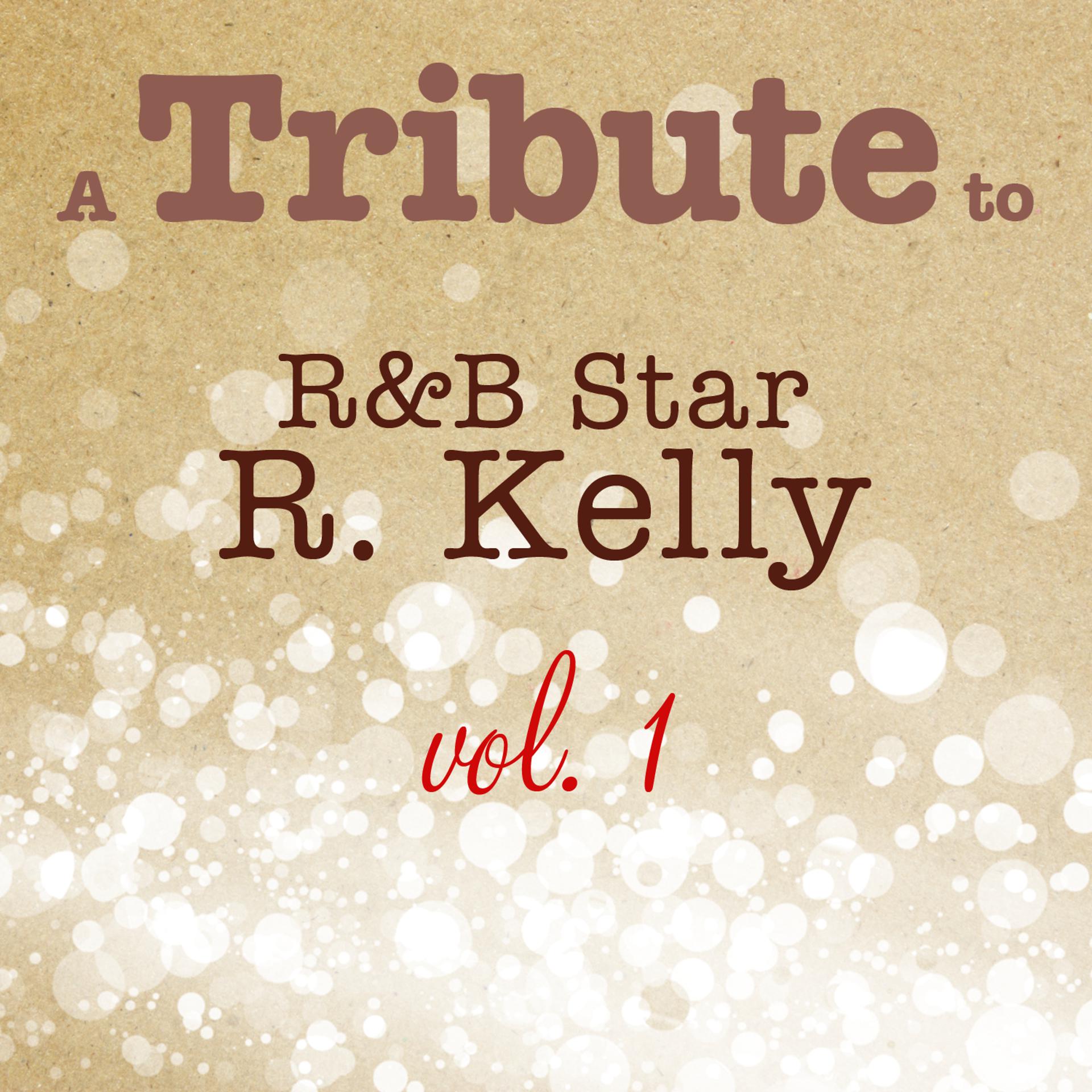Постер альбома A Tribute to R&B Star R. Kelly, Vol. 1