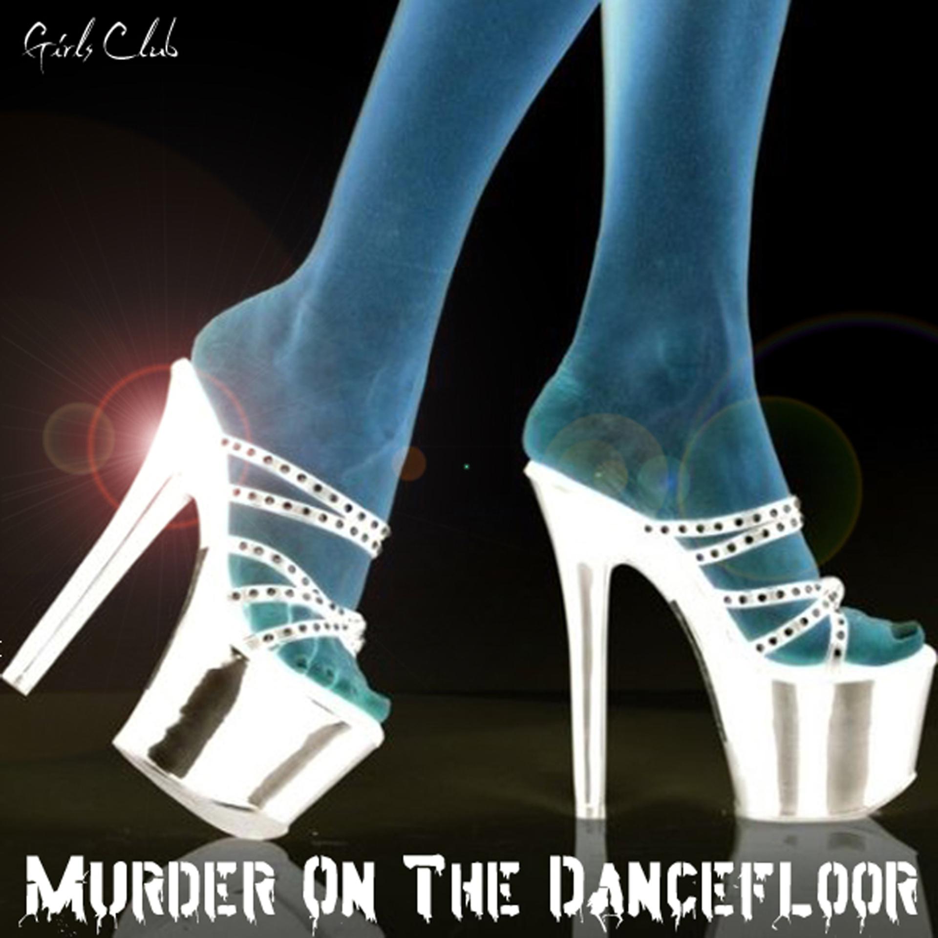 Постер альбома Murder On The Dancefloor