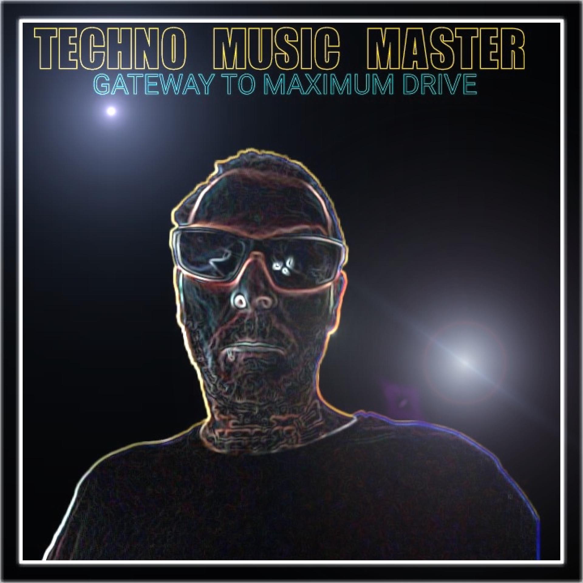 Постер альбома Gateway to Maximum Drive (Master 360 Global Techno Version)