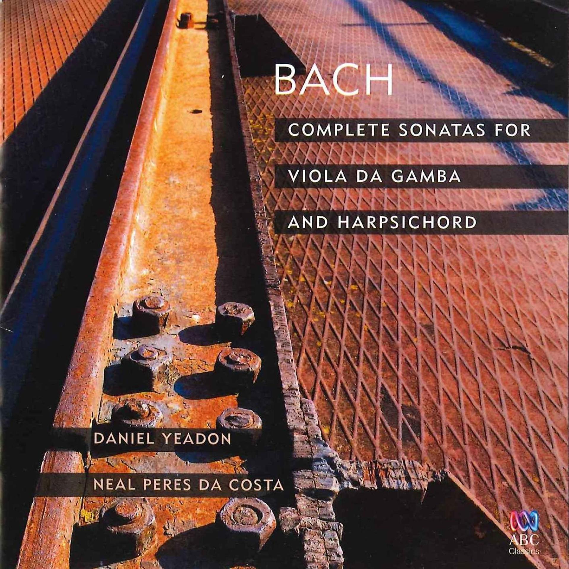 Постер альбома Bach: Complete Sonatas for Viola da Gamba and Harpsichord