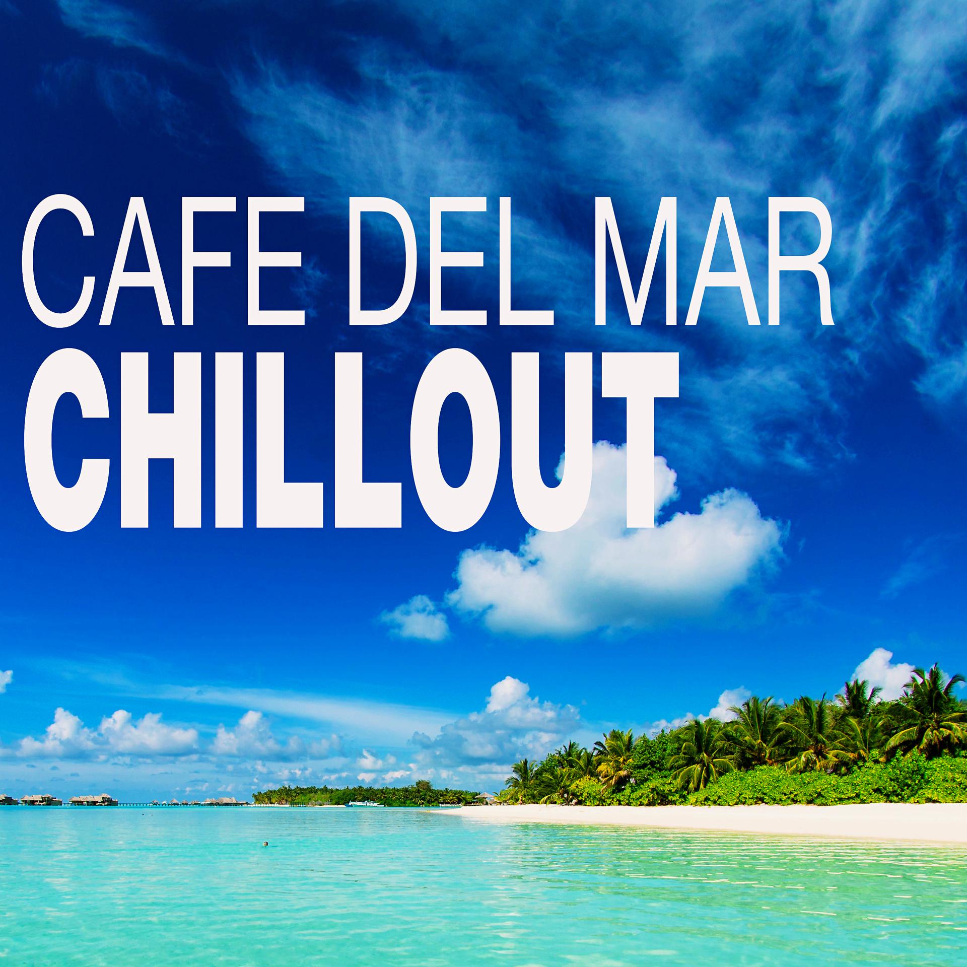 Постер альбома Cafe Del Mar Chillout