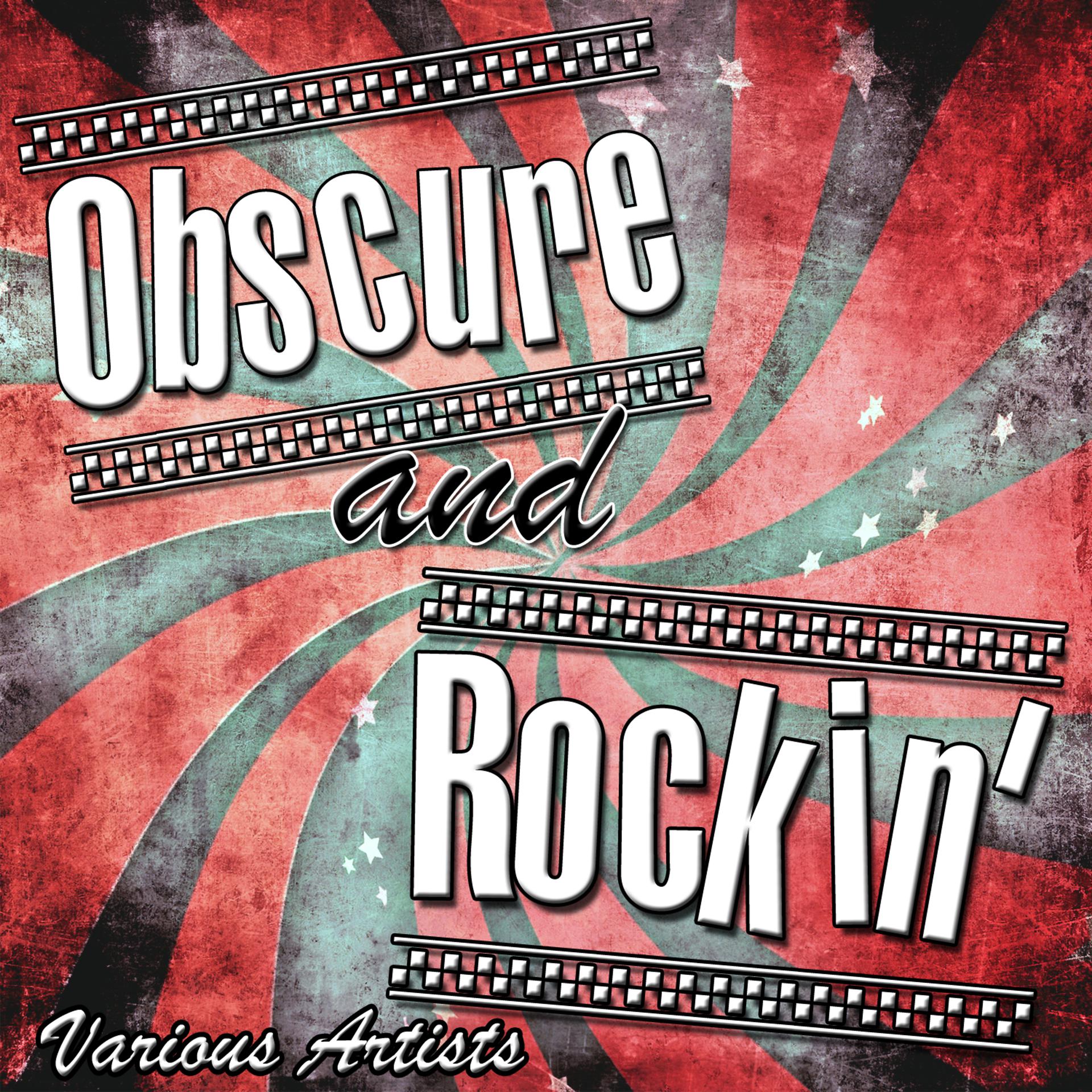 Постер альбома Obscure and Rockin'