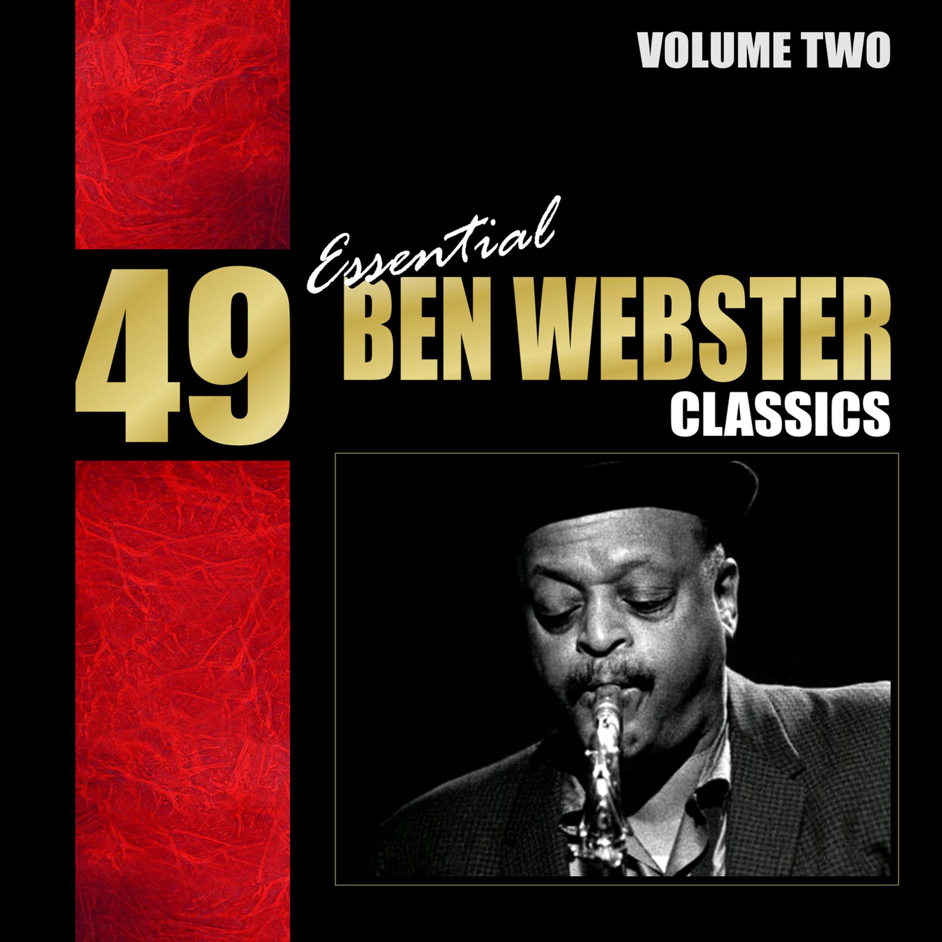 Постер альбома 49 Essential Ben Webster Classics - Vol. 2