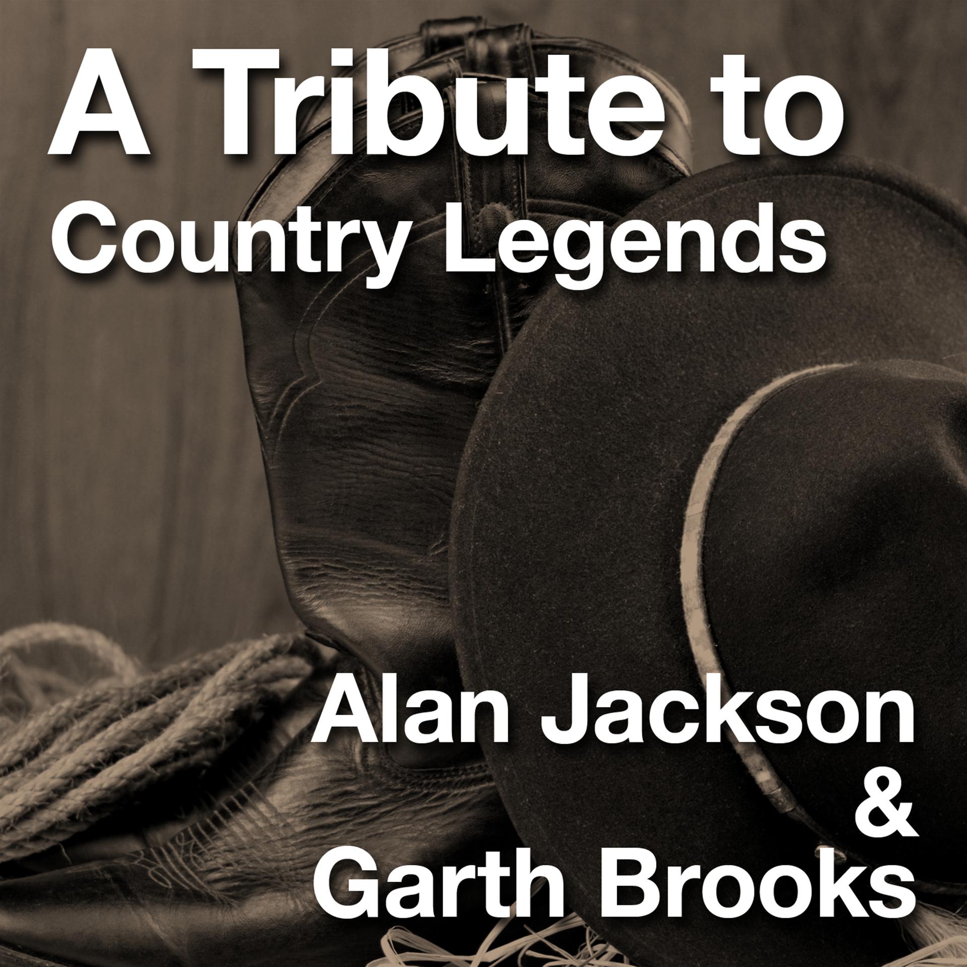 Постер альбома A Tribute to Country Legends Alan Jackson & Garth Brooks