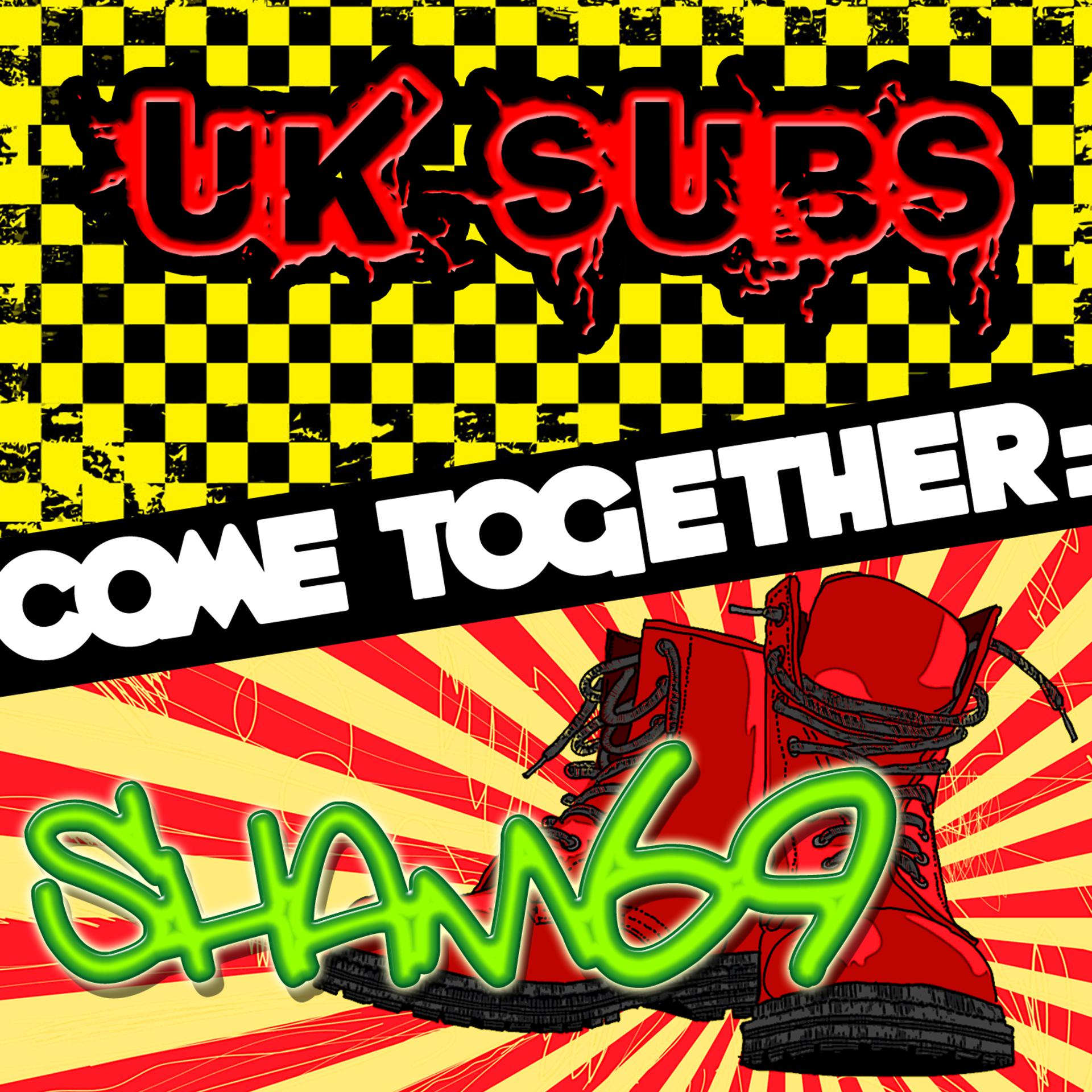 Постер альбома Come Together: UK Subs vs. Sham 69
