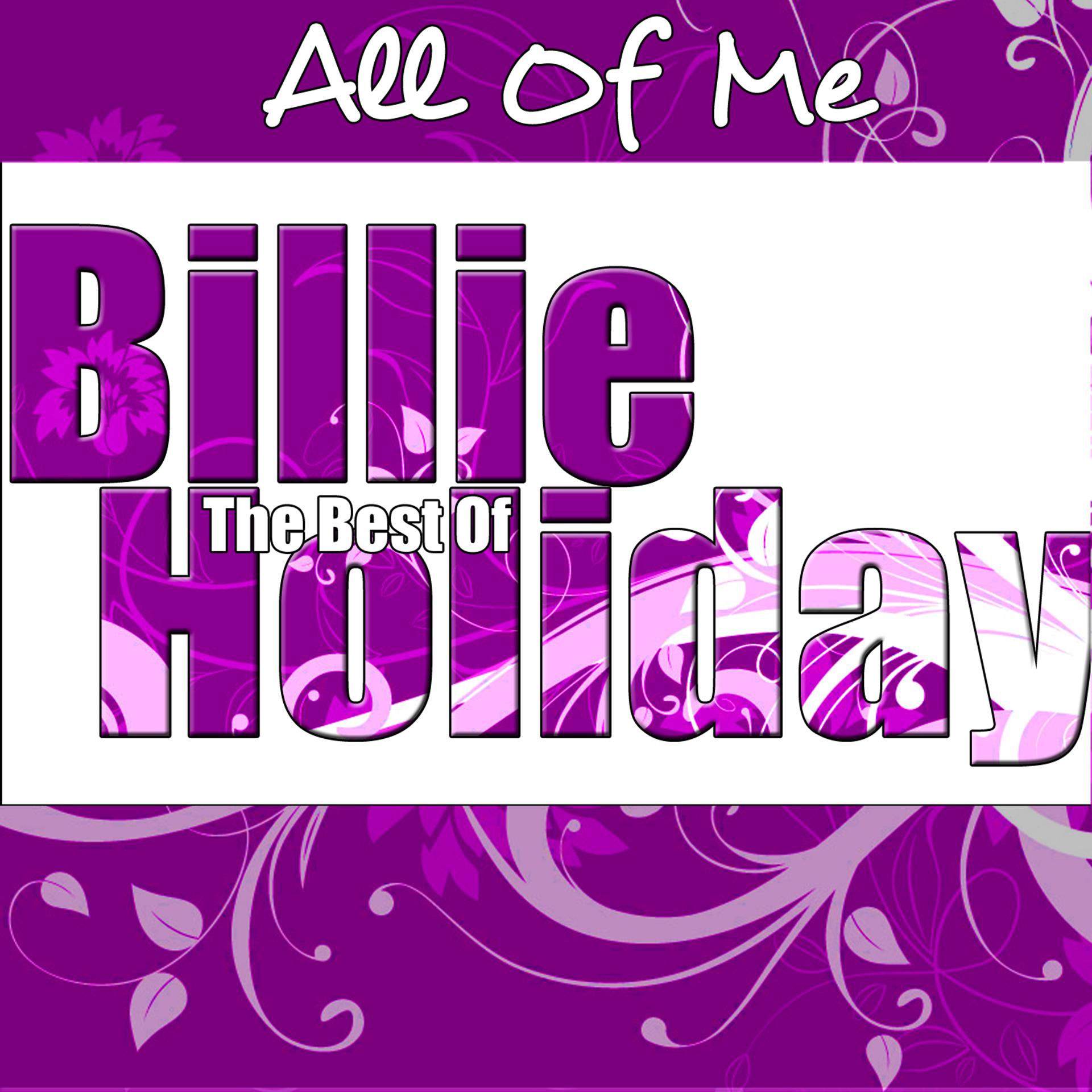 Постер альбома The Best Of Billie Holiday - All Of Me