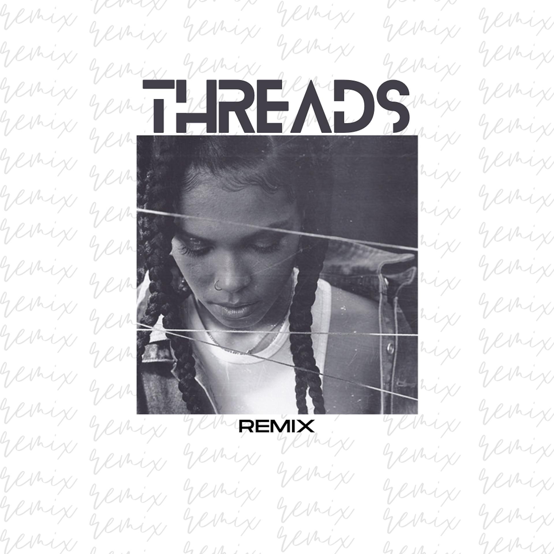 Постер альбома Threads - Remixes