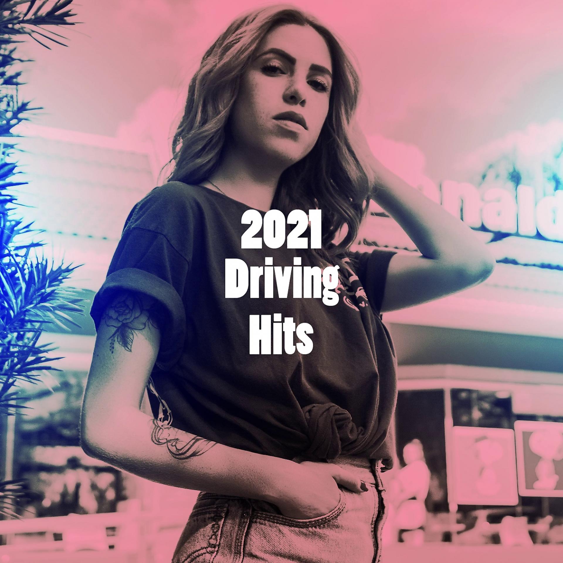 Постер альбома 2021 Driving Hits
