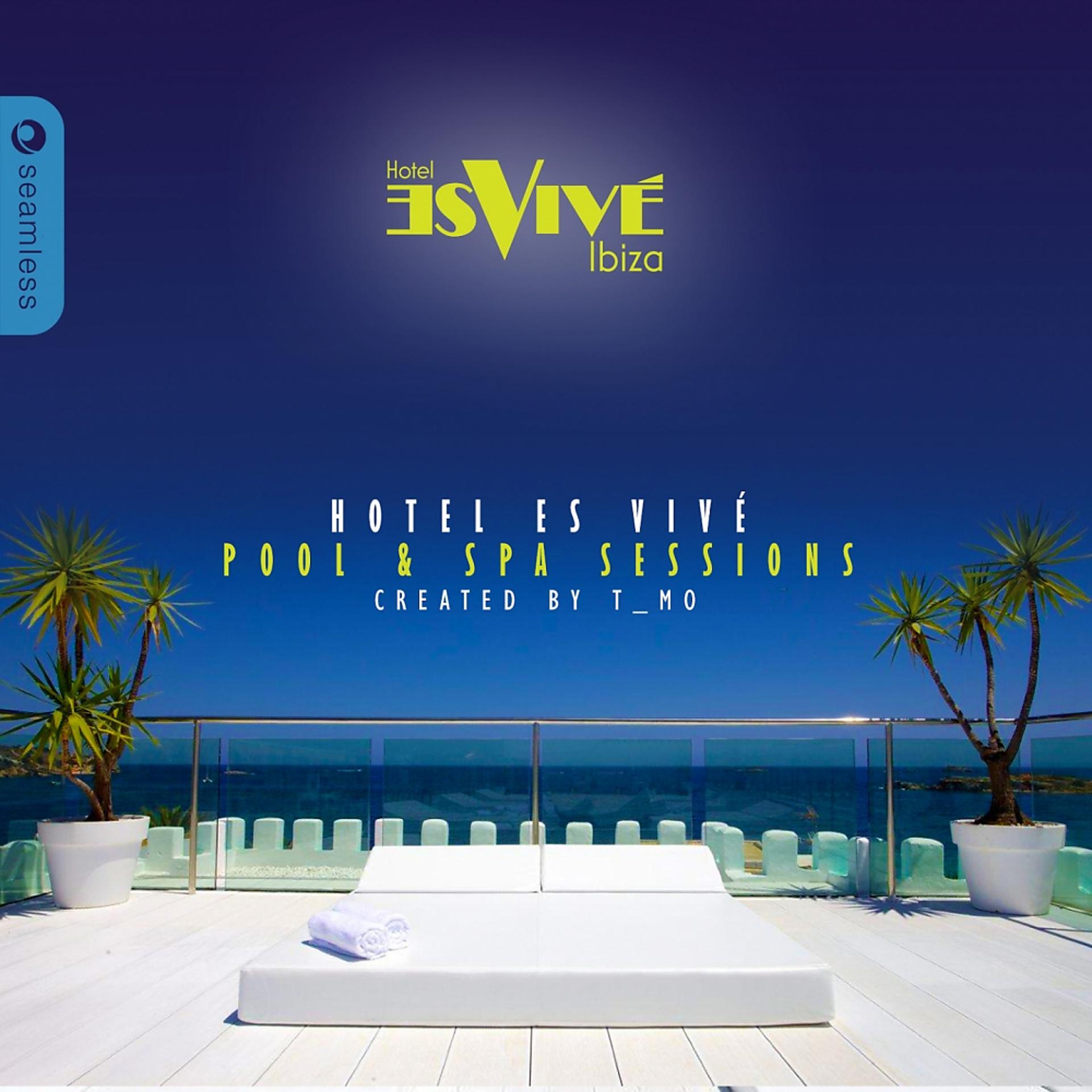 Постер альбома Hotel Es Vive Ibiza Pool & Spa Sessions