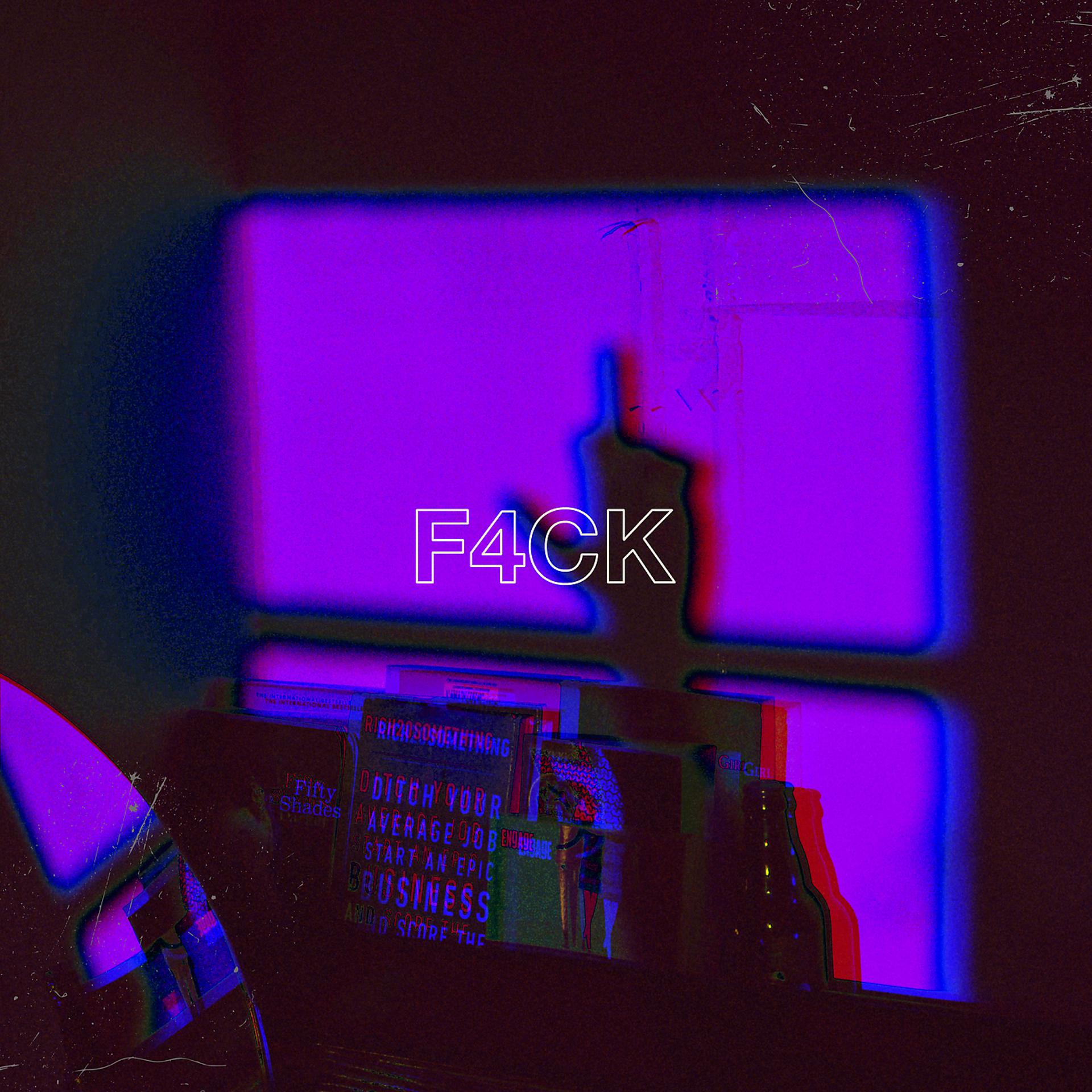 Постер альбома F4CK