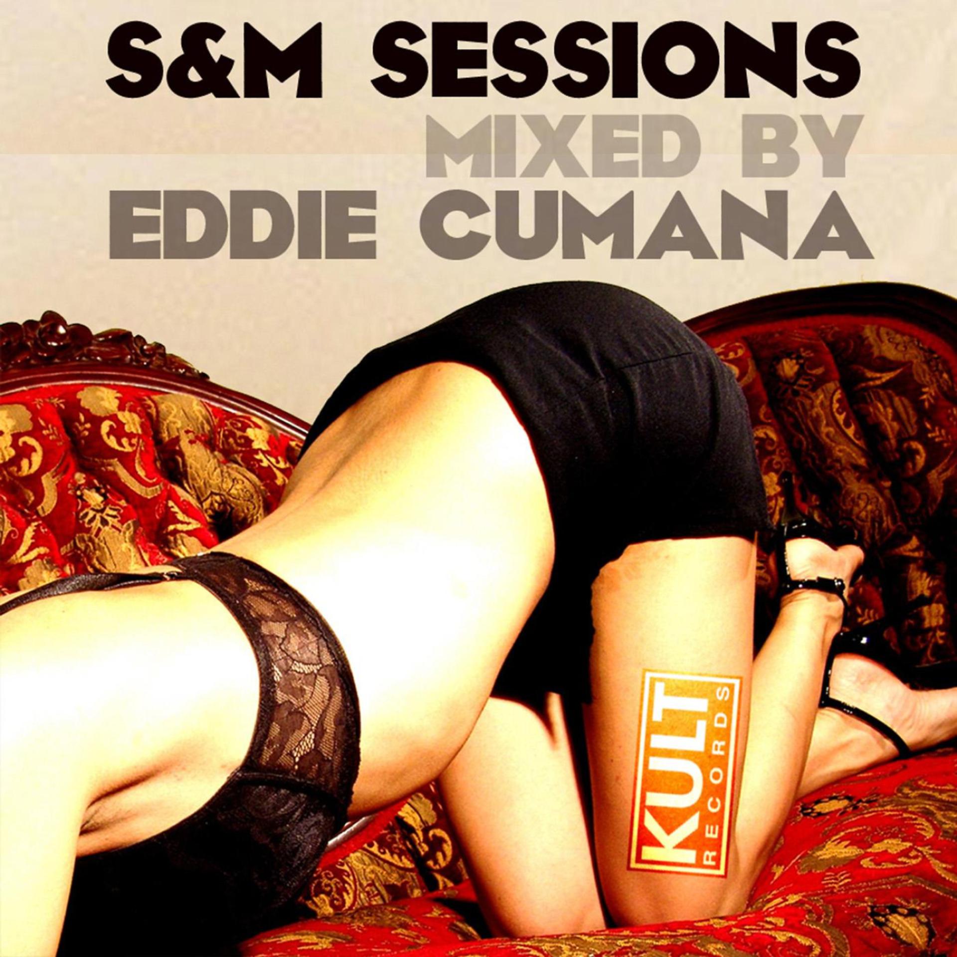 Постер альбома Kult Records Presents: Cruise Control (S & M Sessions) Mixed by Eddie Cumana