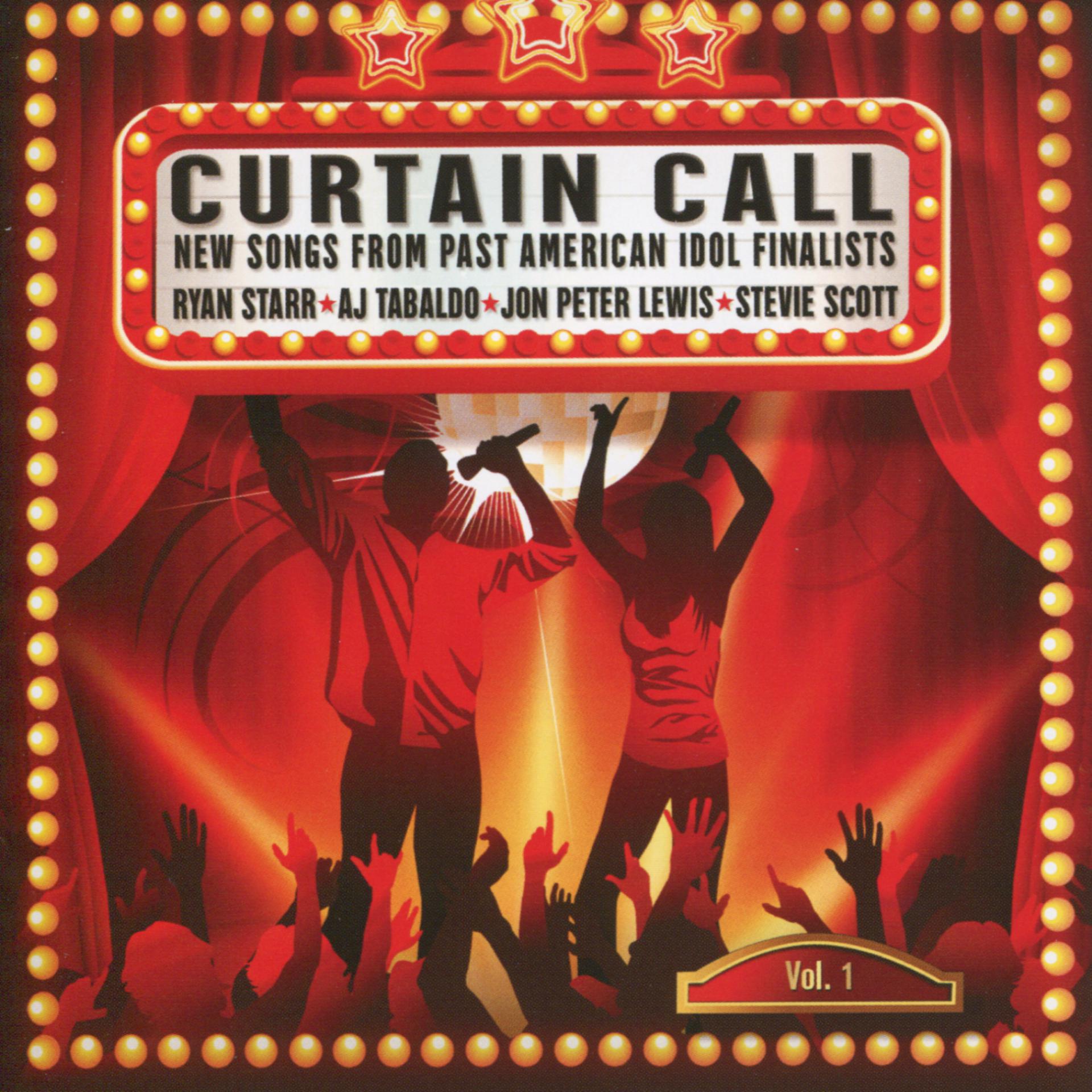 Постер альбома Curtain Call - New Songs from Past American Idol Finalists, Vol. 1