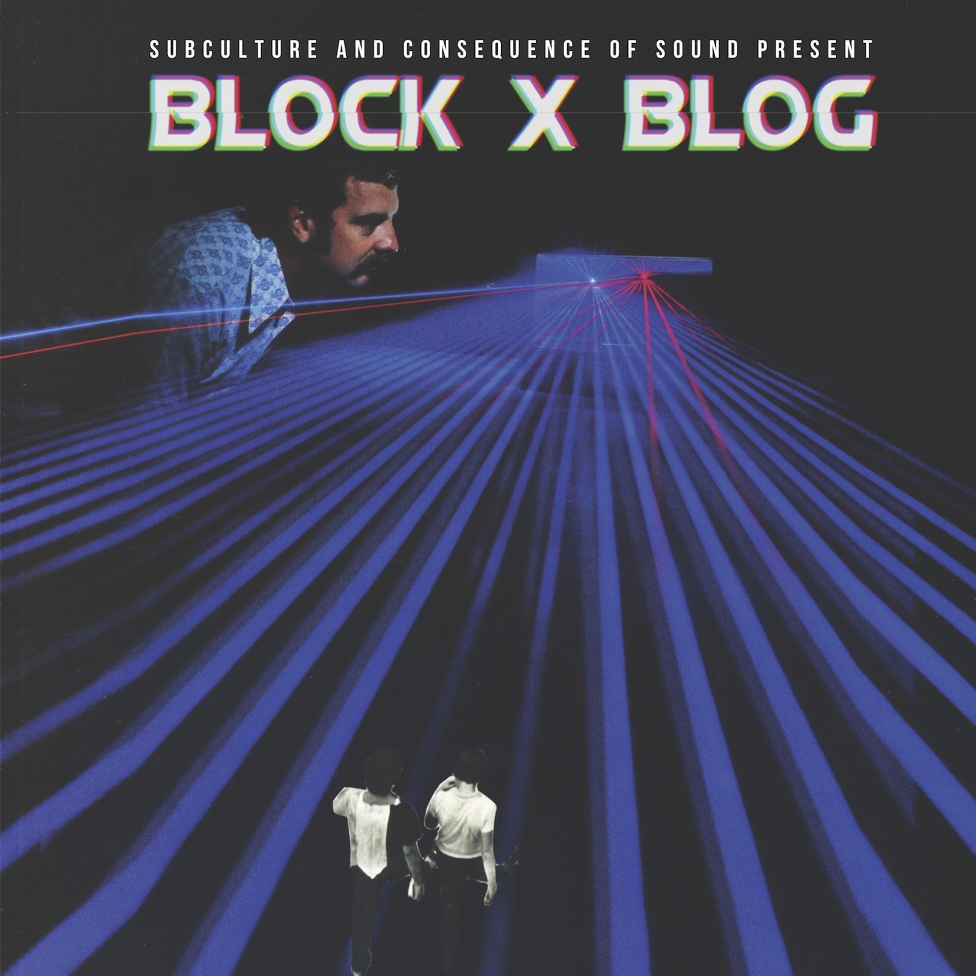 Постер альбома Subculture and Consequence of Sound Present Block X Blog