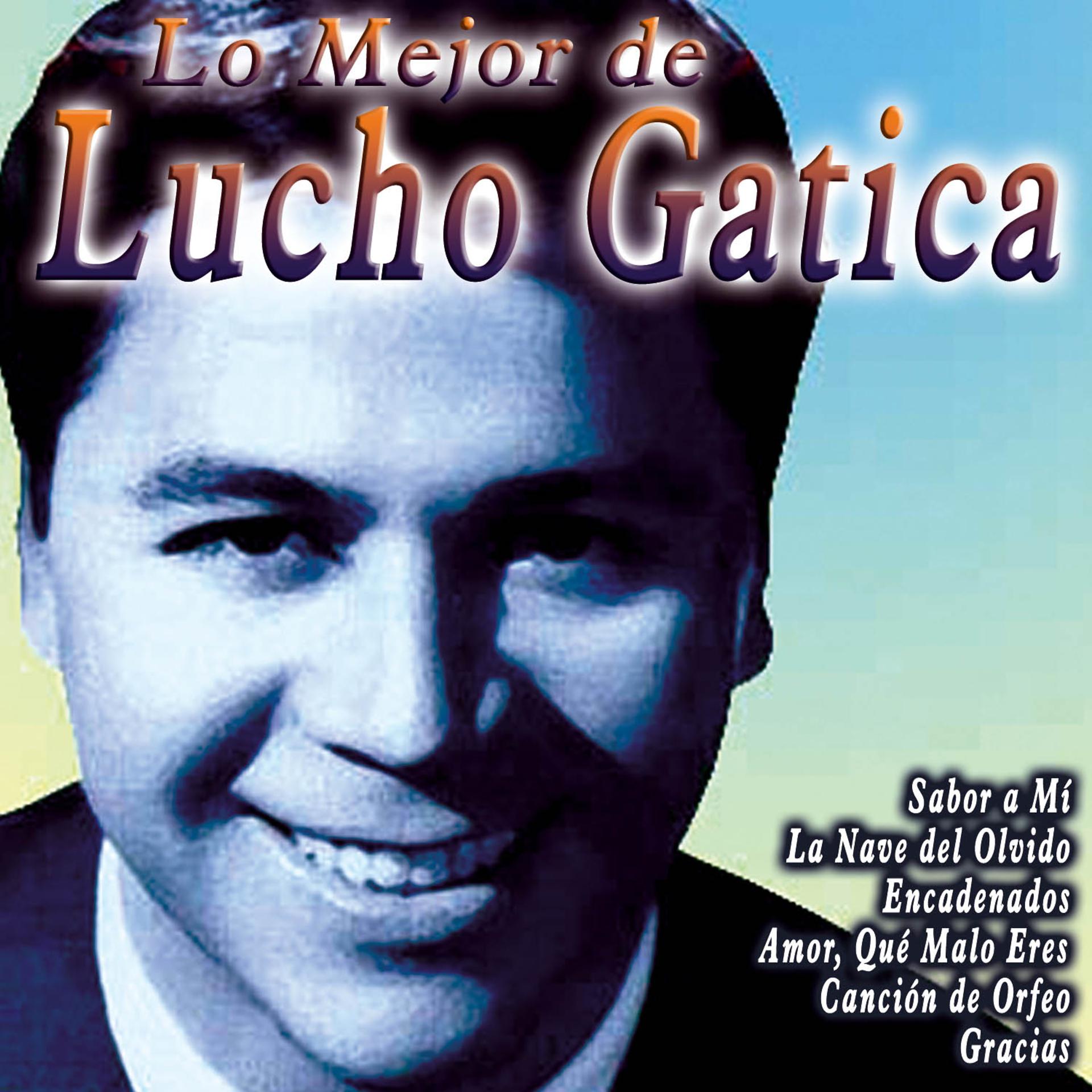 Постер альбома Lo Mejor de Lucho Gatica