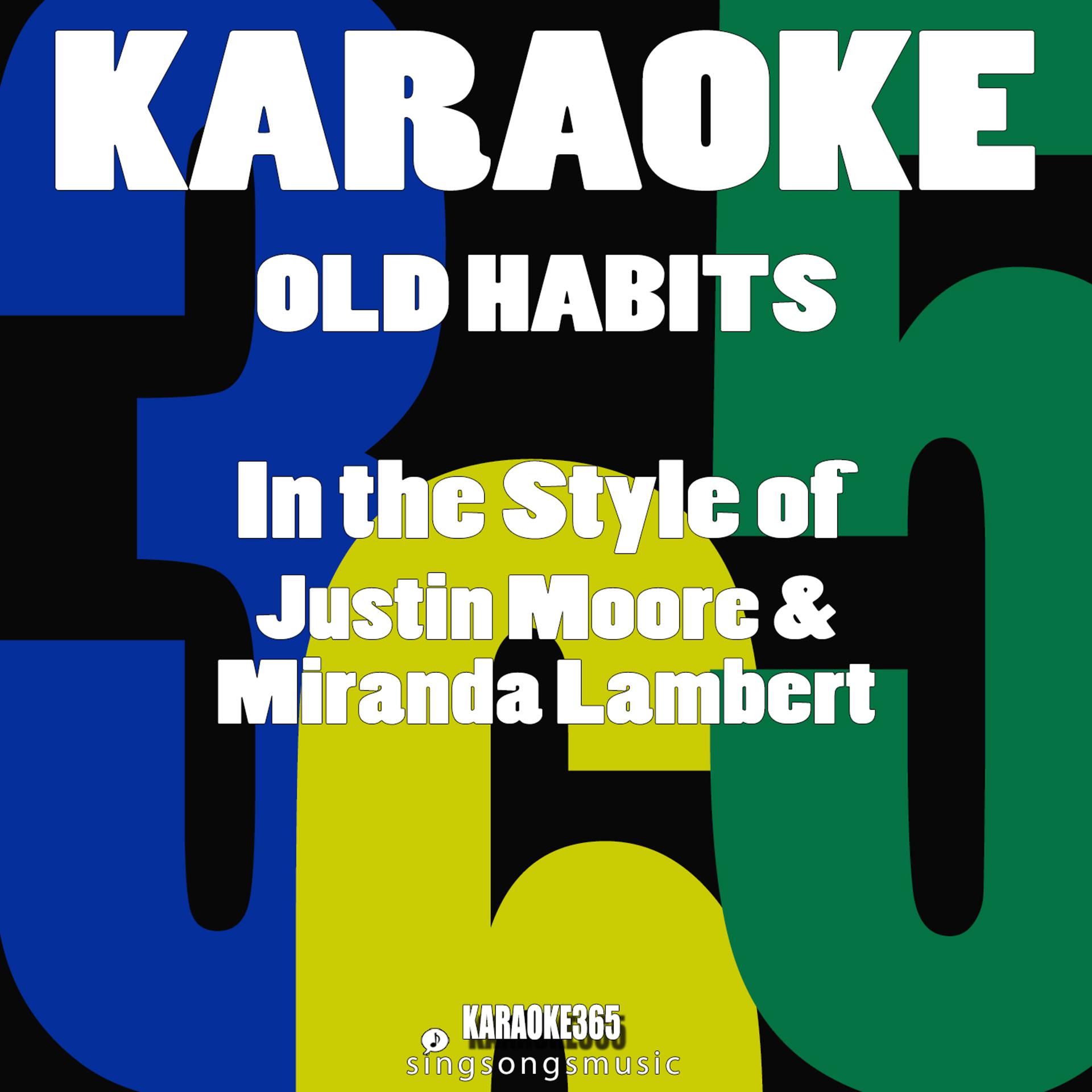 Постер альбома Old Habits (In the Style of Justin Moore & Miranda Lambert) [Karaoke Version] - Single