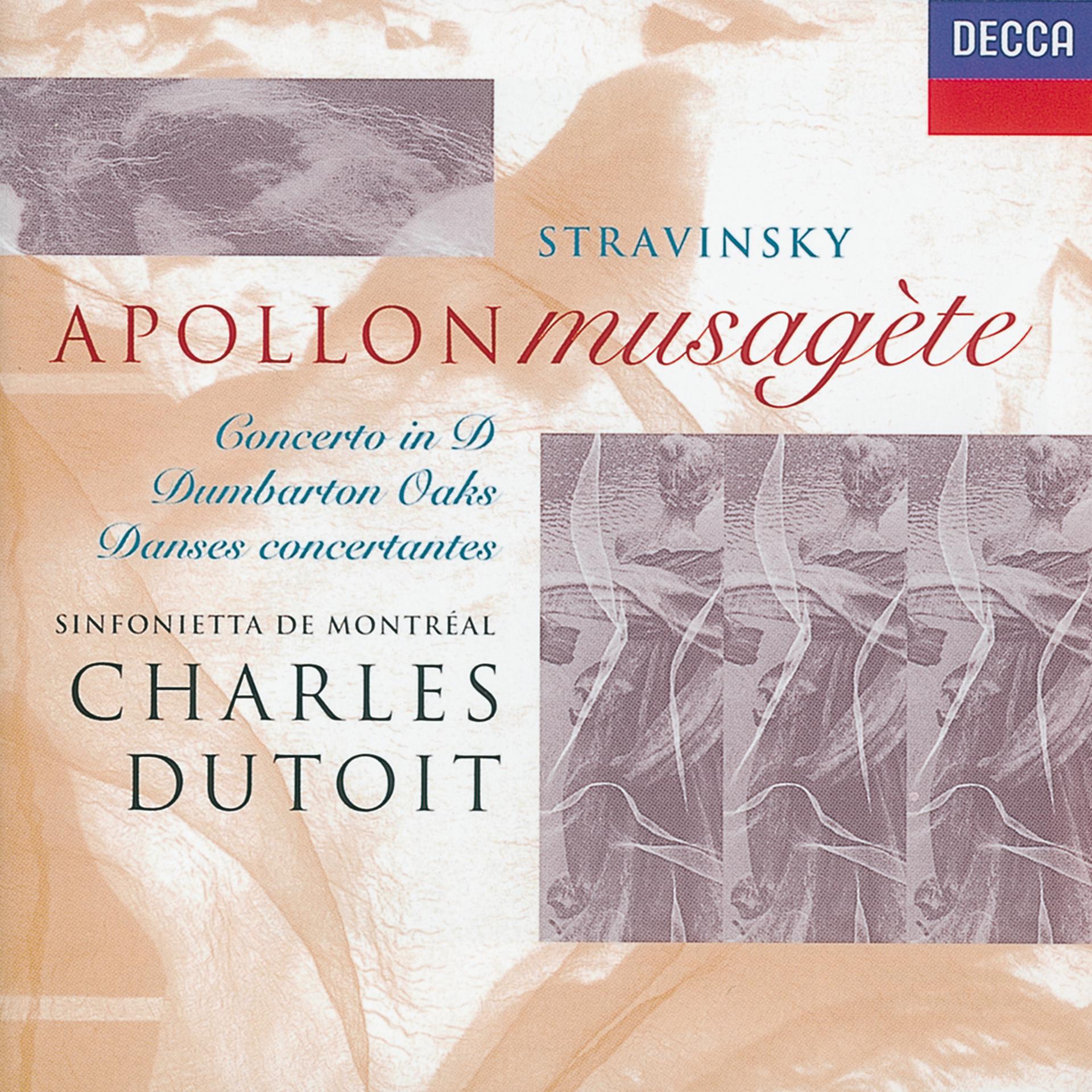 Постер альбома Stravinsky: Dumbarton Oaks/Danses Concertantes/Apollon musagète/Concerto in D