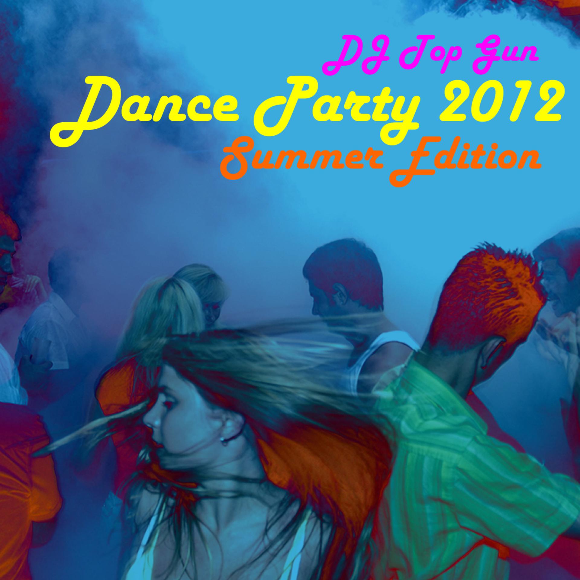 Постер альбома Dance Party 2012: Summer Edition