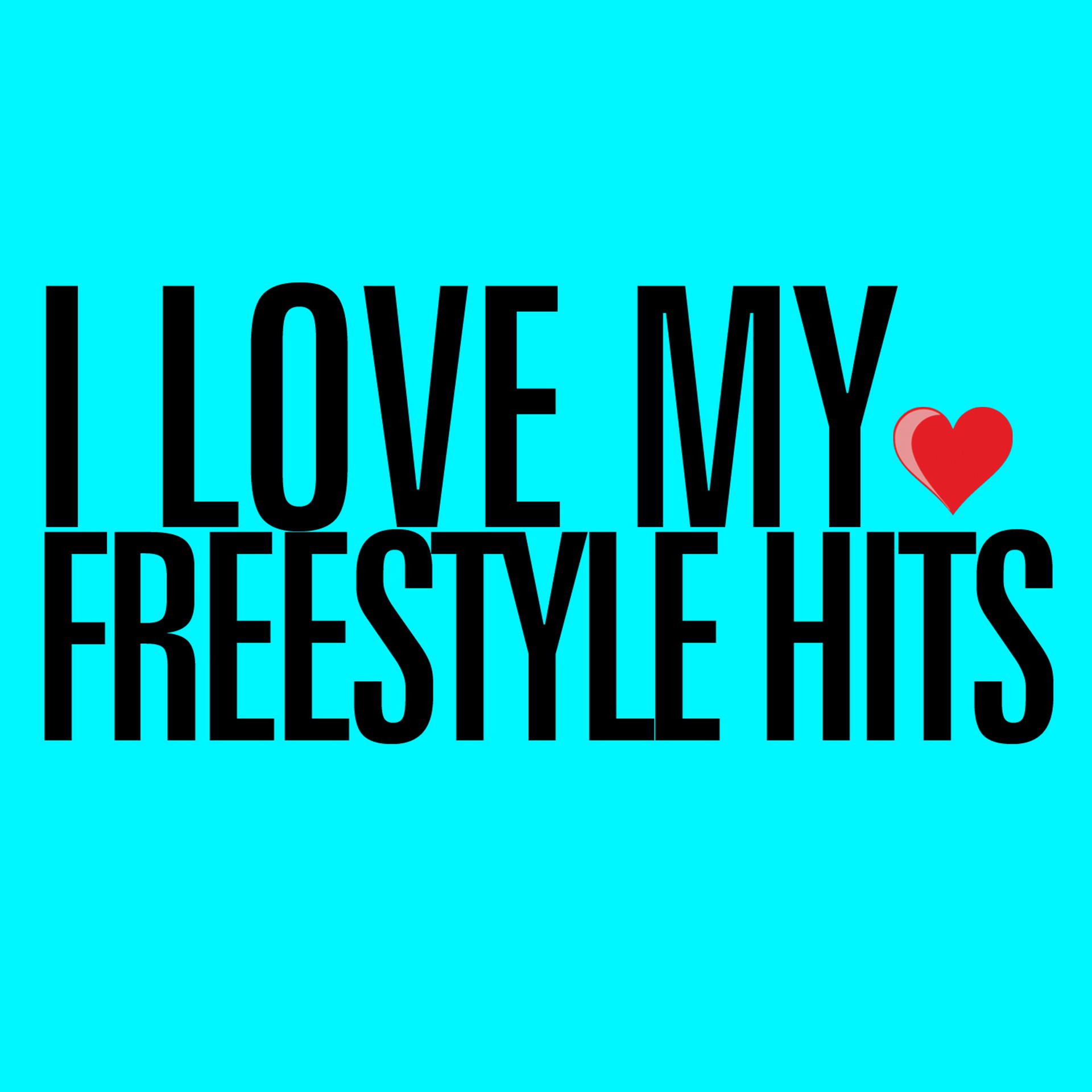 Постер альбома I Love My Freestyle Hits