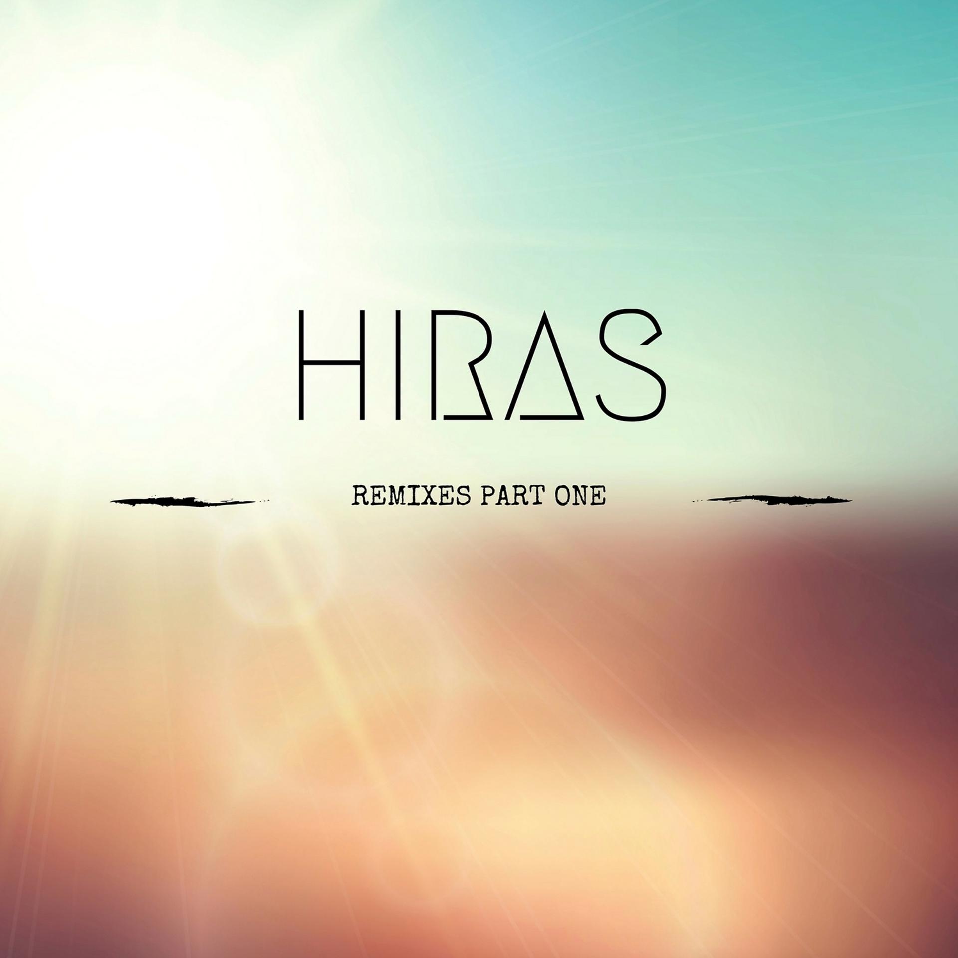 Постер альбома Hiras Remixes, Pt. 1