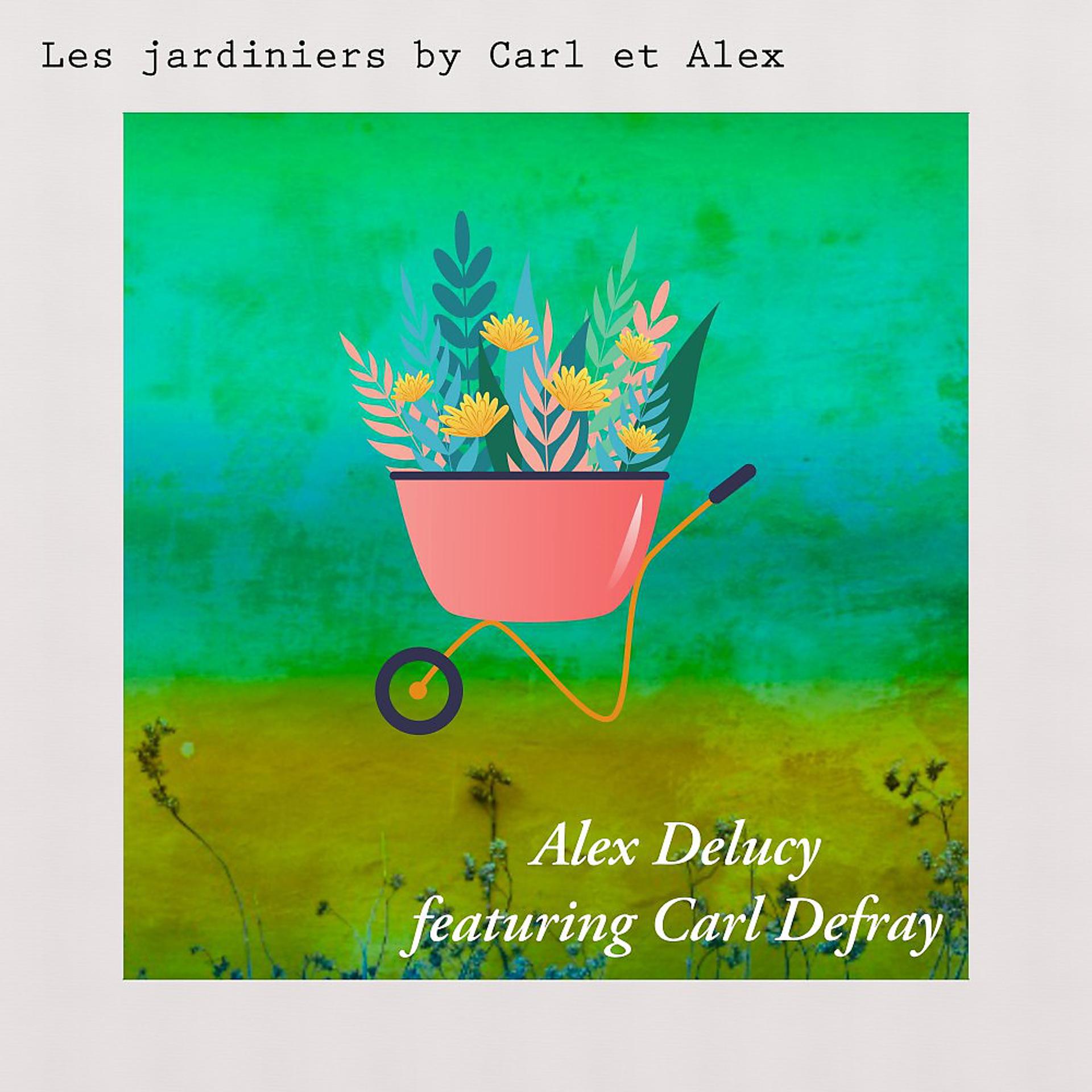 Постер альбома Les jardiniers by Carl et Alex