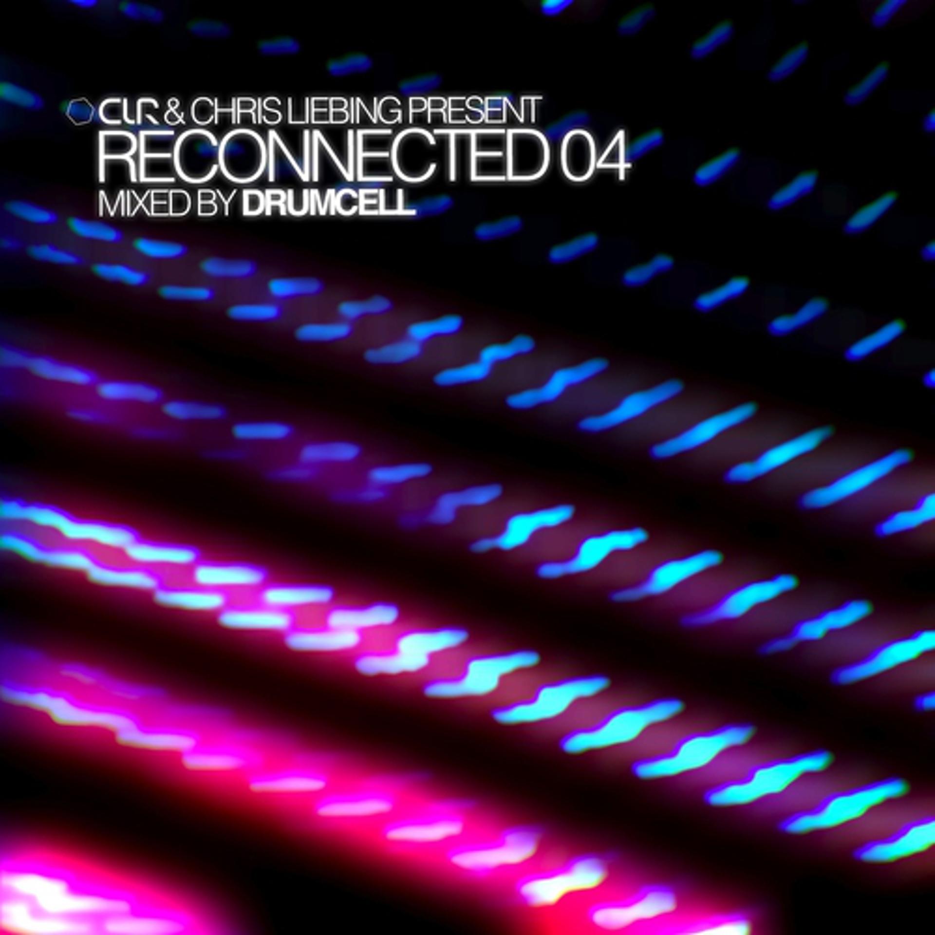 Постер альбома CLR & Chris Liebing Present RECONNECTED 04 Mixed By Drumcell