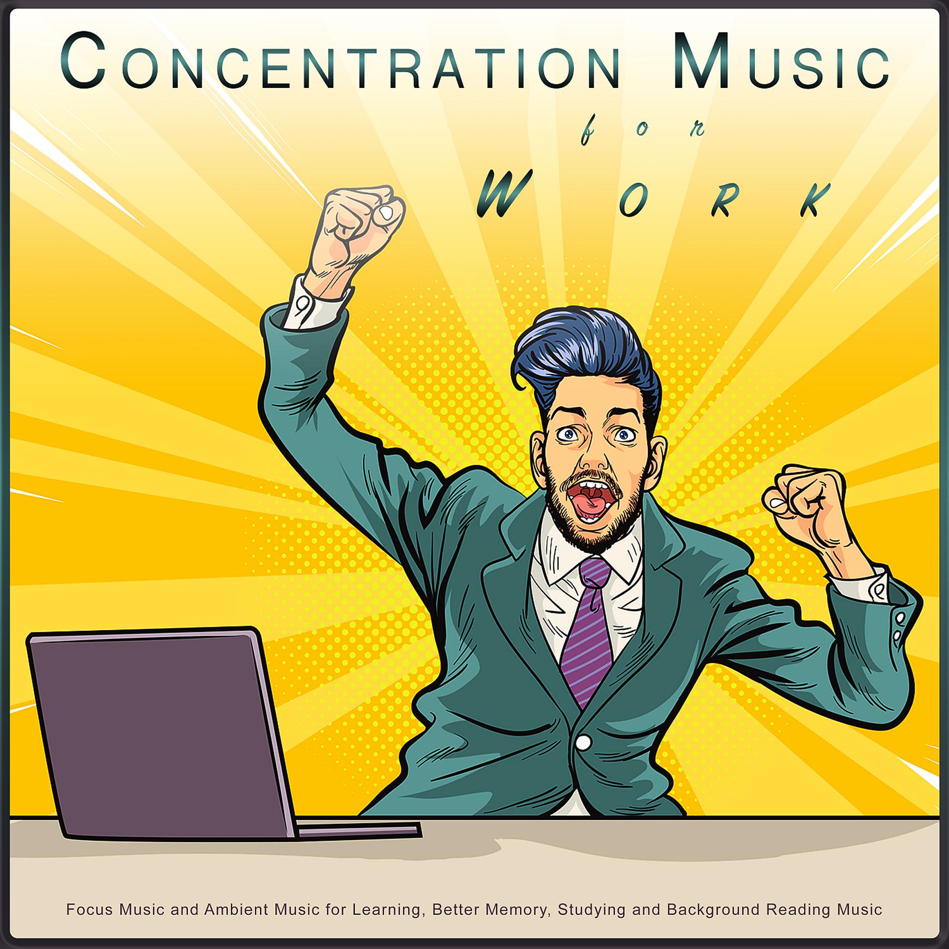 Постер альбома Concentration Music for Work: Focus Music and Ambient Music for Learning, Better Memory, Studying and Background Reading Music