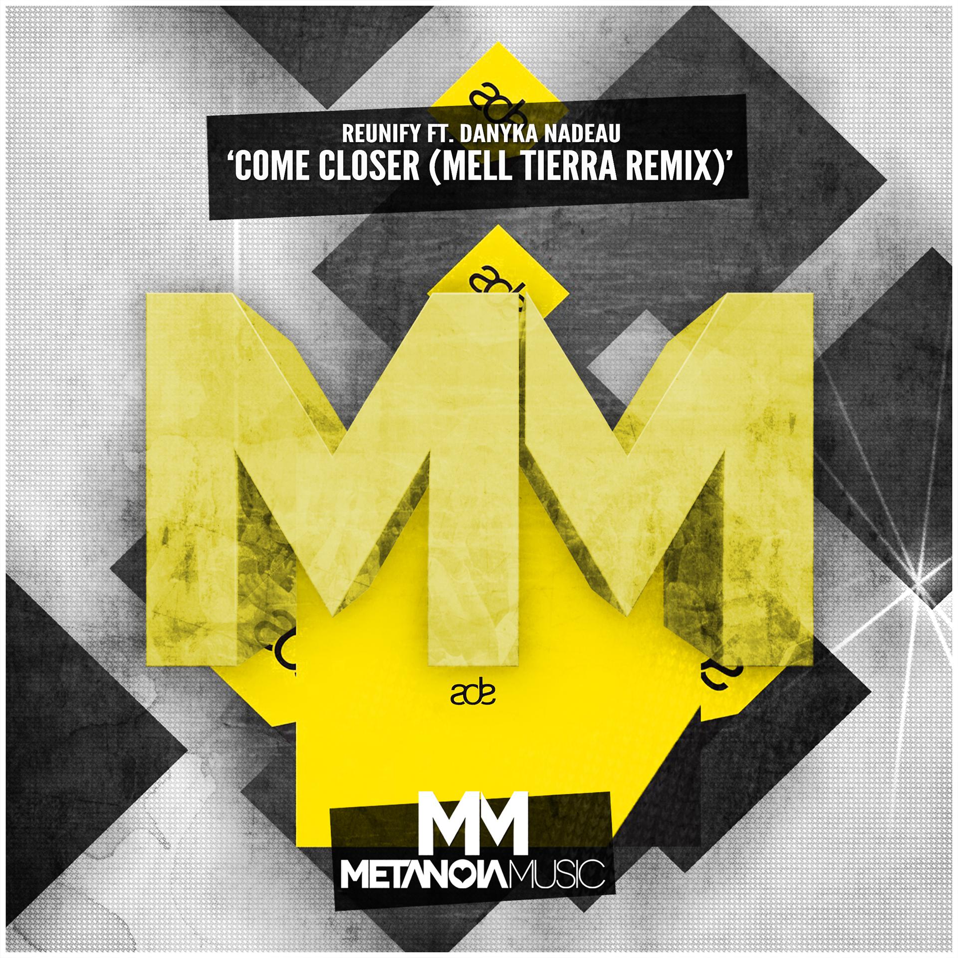 Постер альбома Come Closer (Mell Tierra Remix)