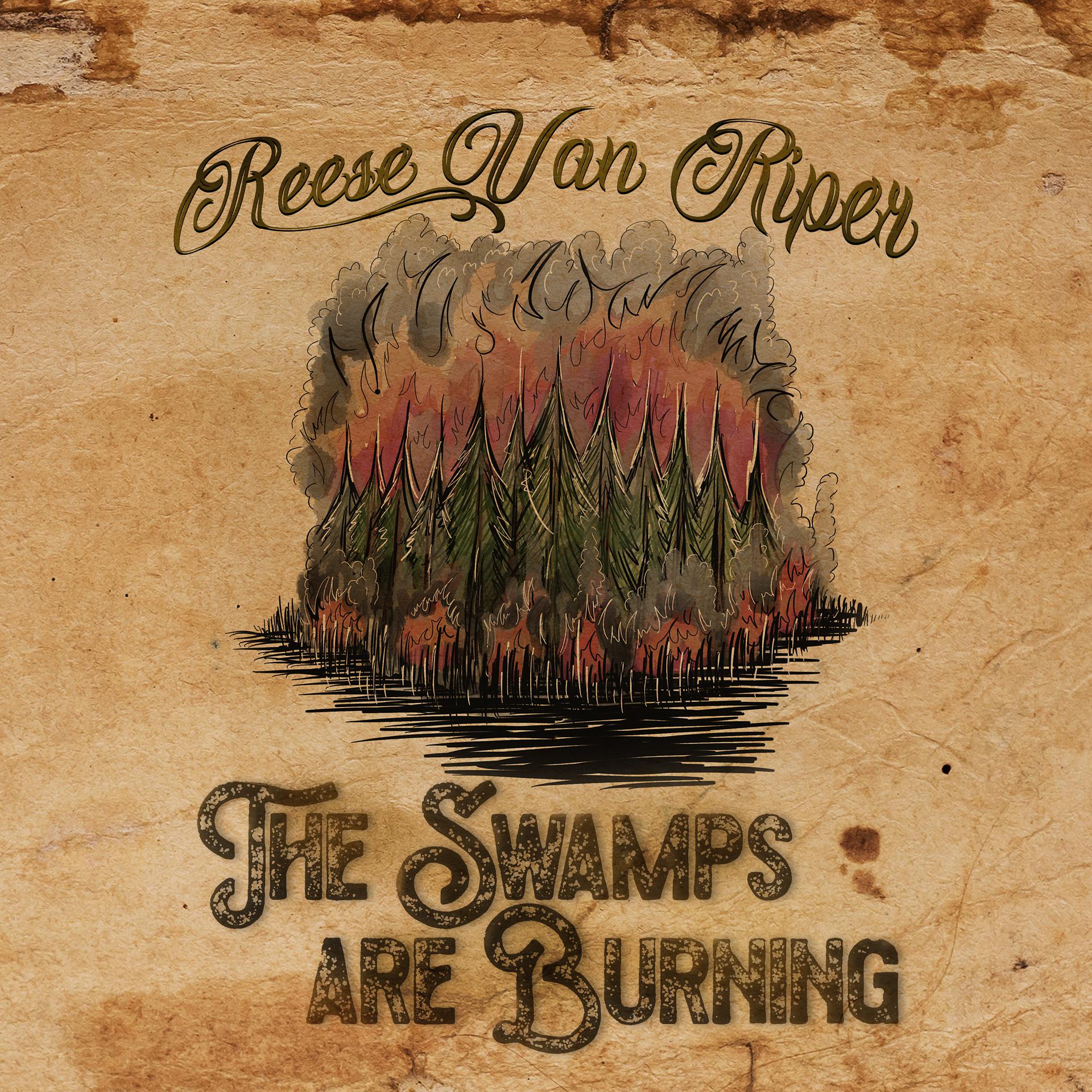 Постер альбома The Swamps Are Burning