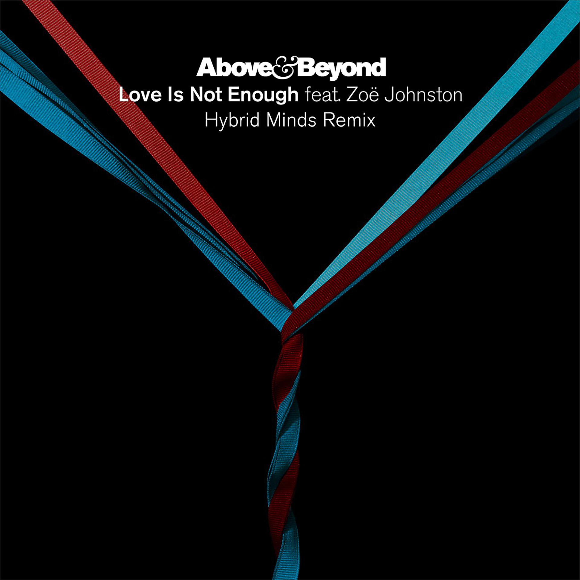 Постер альбома Love Is Not Enough (Hybrid Minds Remix)