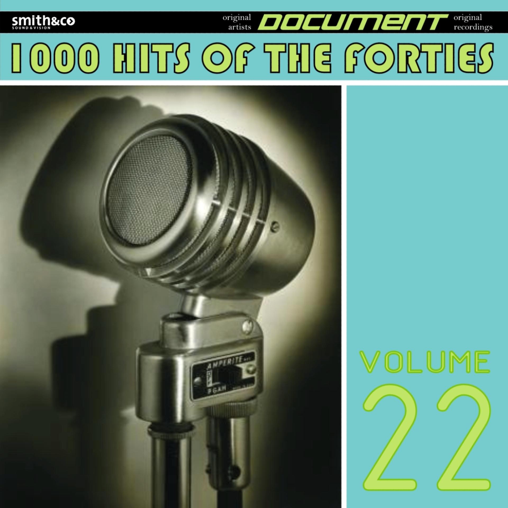 Постер альбома 1000 Hits of the Forties, Vol. 22
