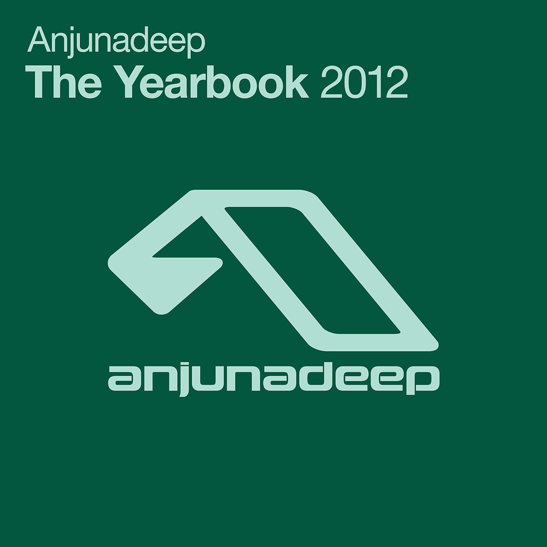 Постер альбома Anjunadeep The Yearbook 2012