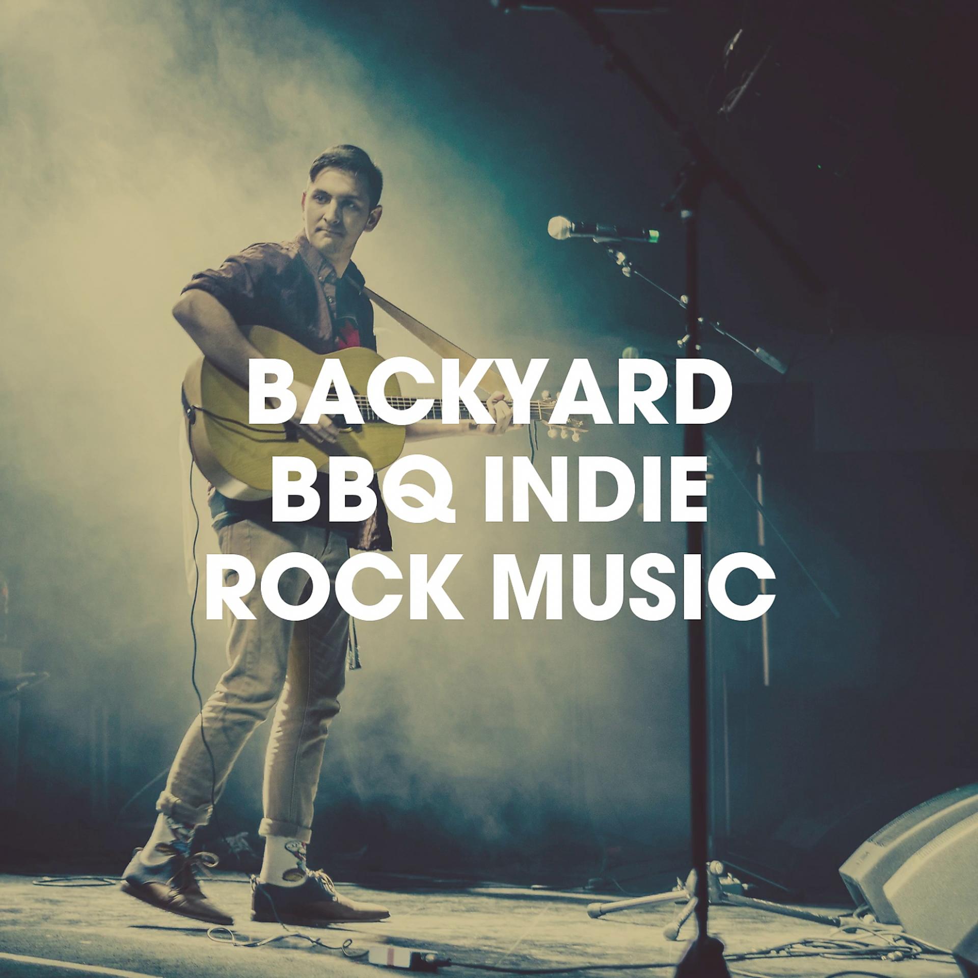 Постер альбома Backyard BBQ Indie Rock Music